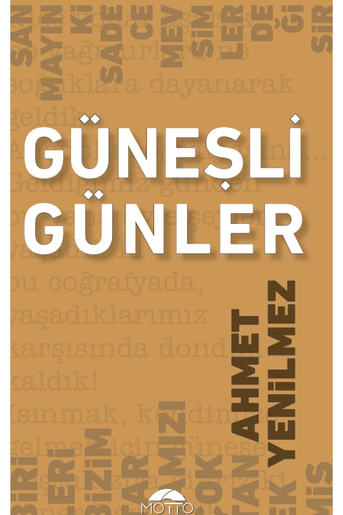 Motto Yayınları Güneşli Günler - Ahmet Yenilmez