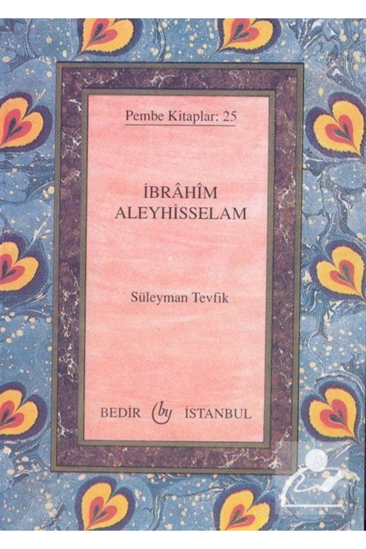 Bedir Yayınları İbrahim Aleyhisselam (Cep Boy) Pembe Kitaplar:25