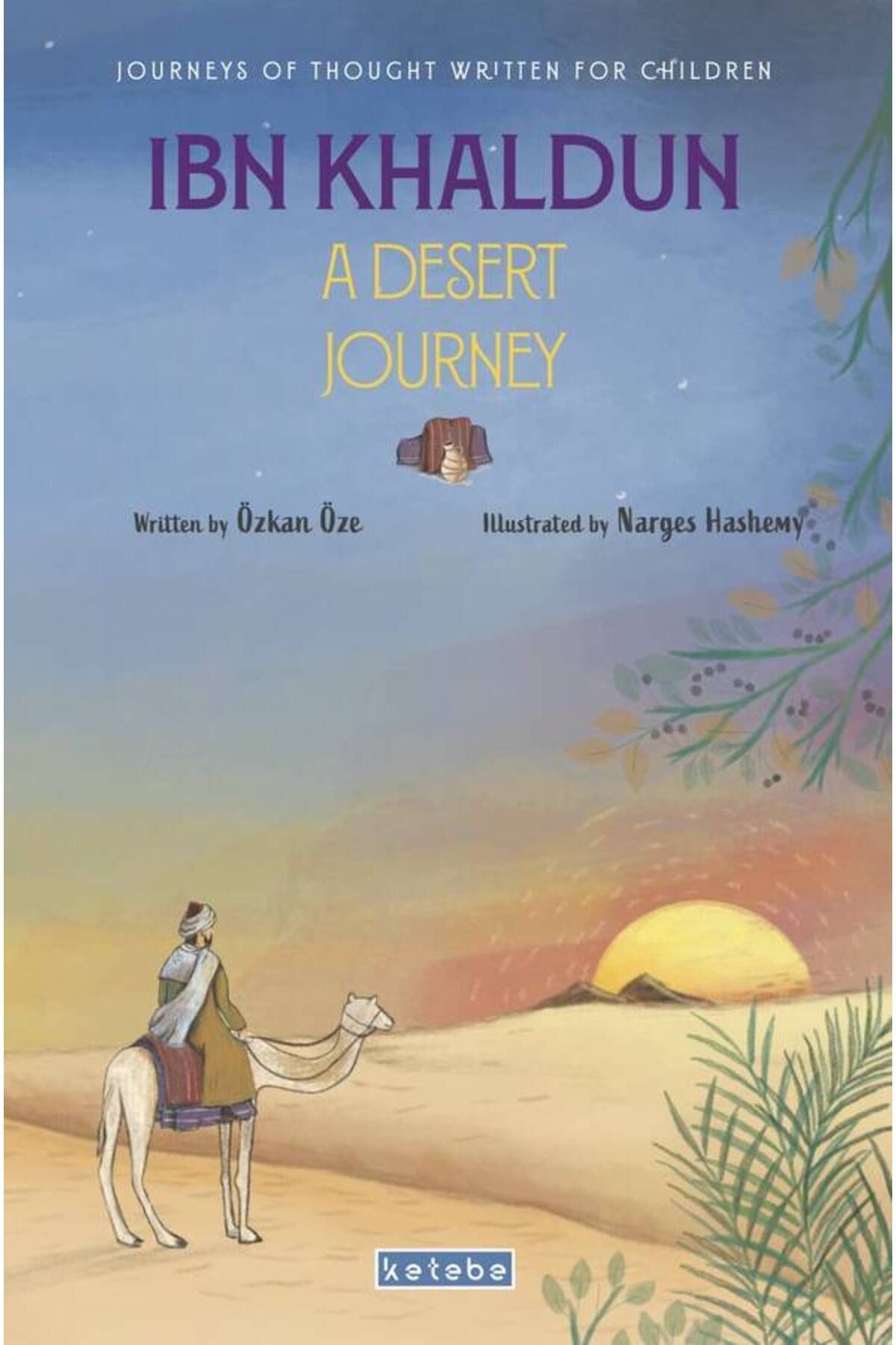 KETEBE ÇOCUK Ibn Khaldun A Desert Journey (İngilizce)