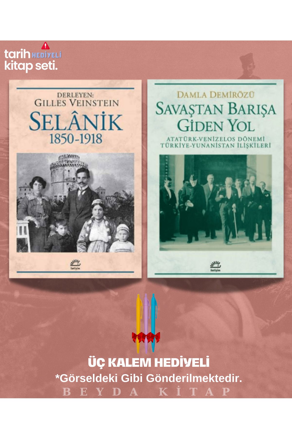 İletişim Yayınları Selanik - Savaştan Barışa Giden Yol - Kitap Seti - Kalem Hediyeli - Yunanistan - TRİLTSYV