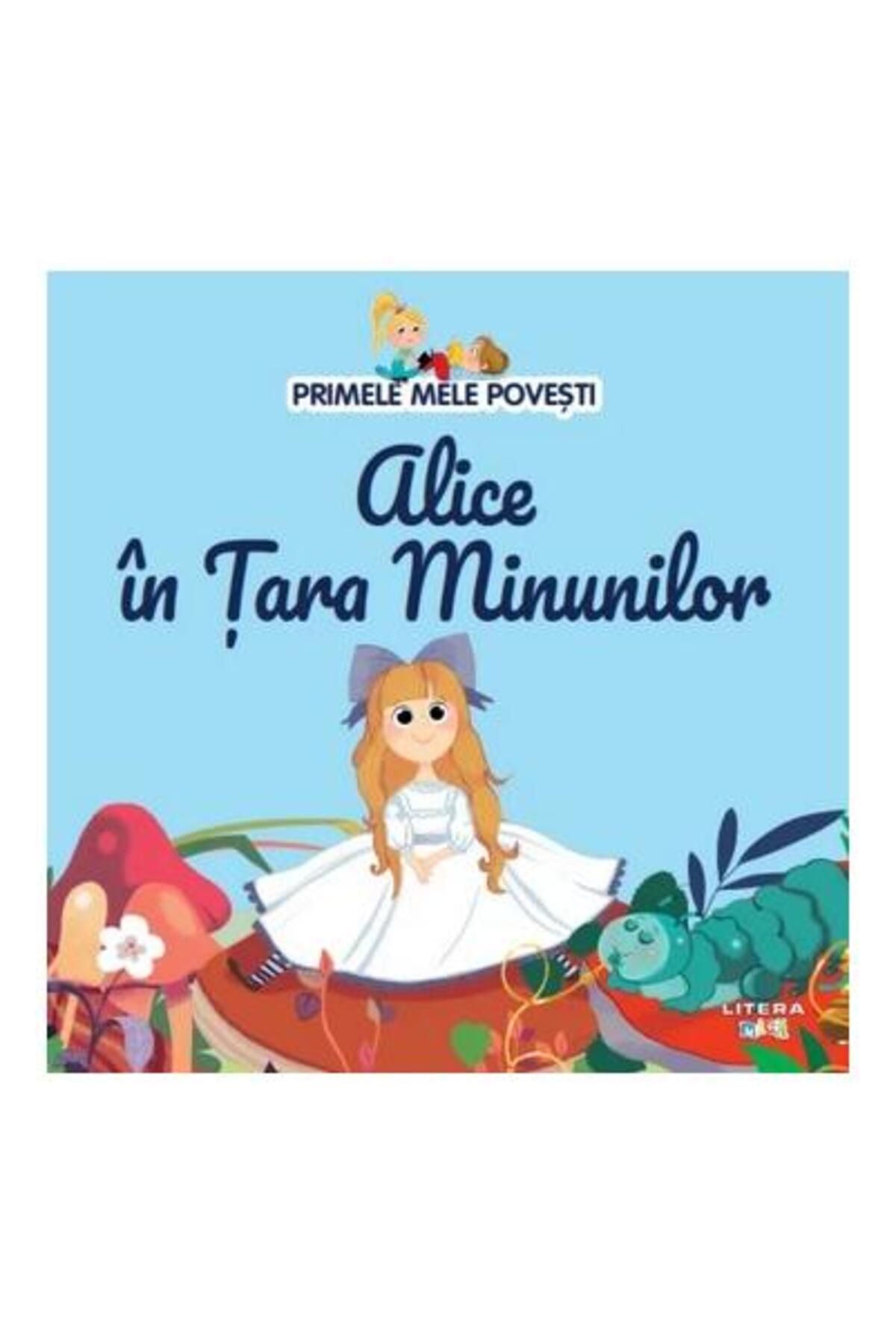 Editura Litera Primele Mele Povesti. Alice In Tara Minunilor - One Size