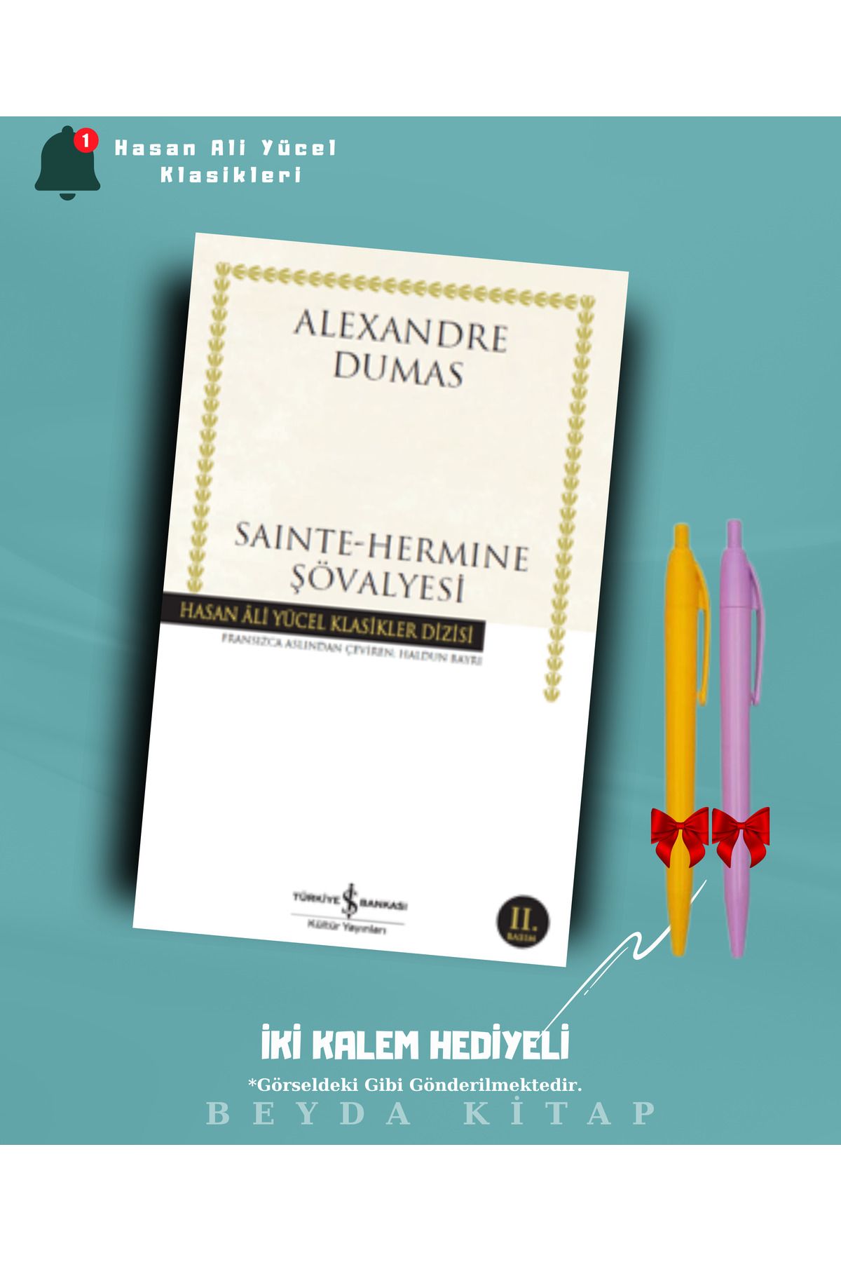 TÜRKİYE İŞ BANKASI KÜLTÜR YAYINLARI Sainte-Hermine Şövalyesi - Dumas - İki Kalem Hediyeli - Hasan Ali Yücel Klasikleri - HAYKLM