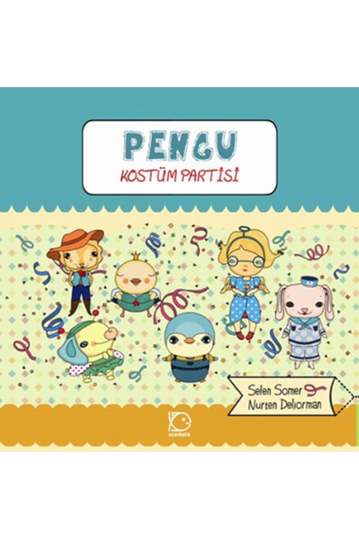 Uçanbalık Yayıncılık Pengu - Kostüm Partisi