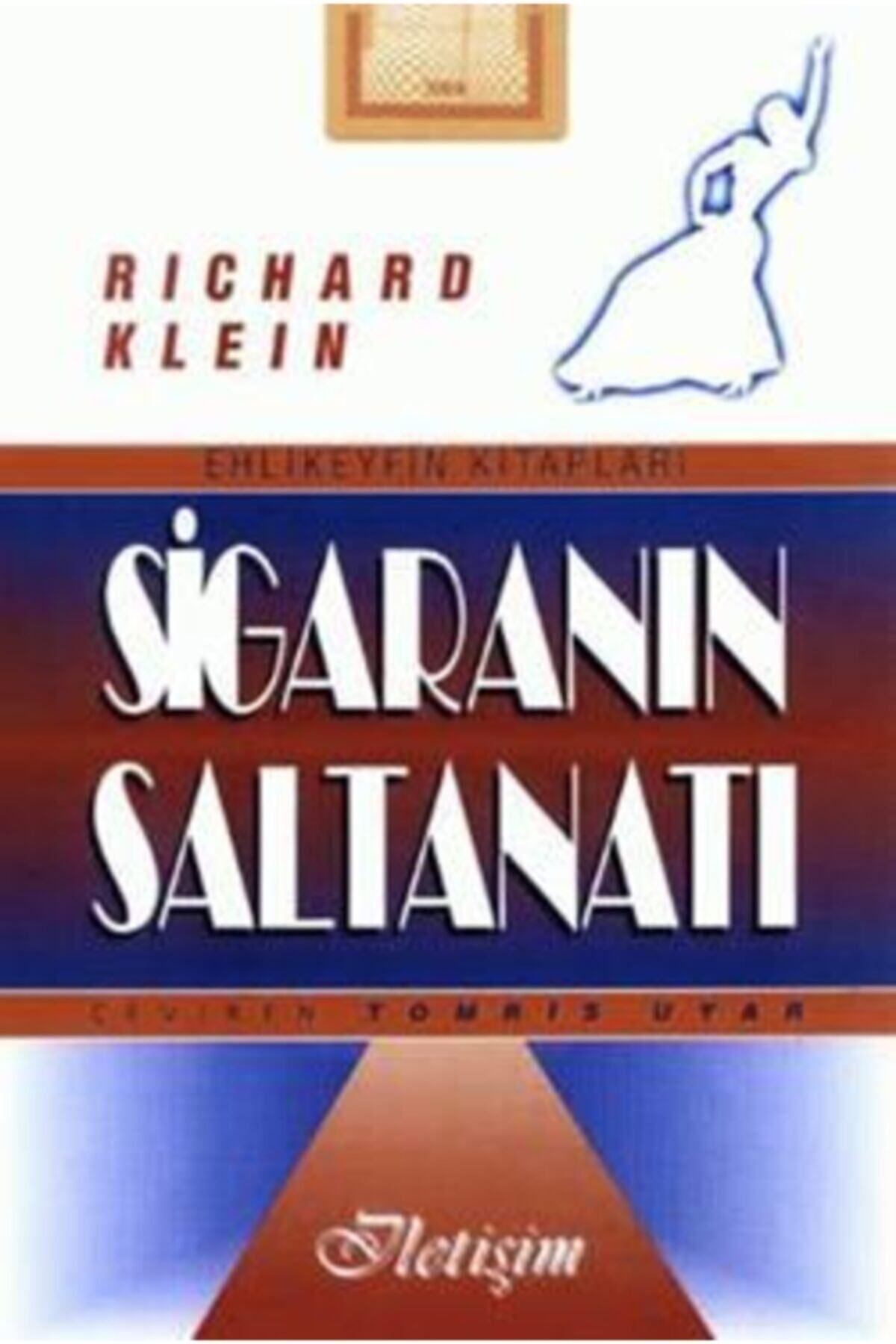 Literatürk Academia Sigaranın Saltanatı - Richard Klein (1995 BASIM)