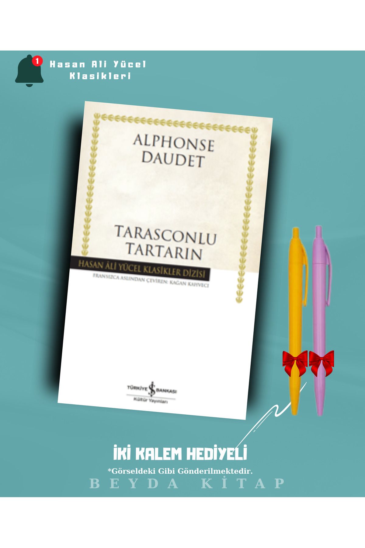 TÜRKİYE İŞ BANKASI KÜLTÜR YAYINLARI Tarasconlu Tartarin - Alphonse Daudet - İki Kalem Hediyeli - Hasan Ali Yücel Klasikleri - HAYKLM