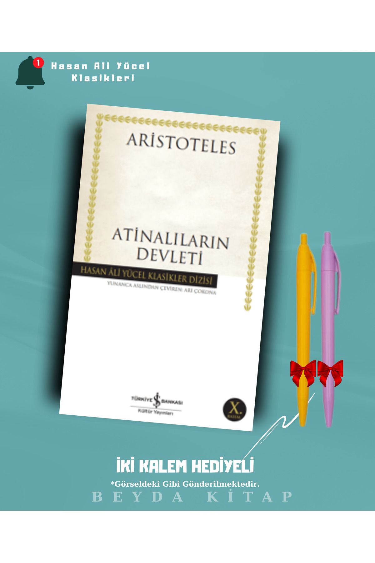 TÜRKİYE İŞ BANKASI KÜLTÜR YAYINLARI Atinalıların Devleti - Aristoteles - İki Kalem Hediyeli - Hasan Ali Yücel Klasikleri - HAYKLM