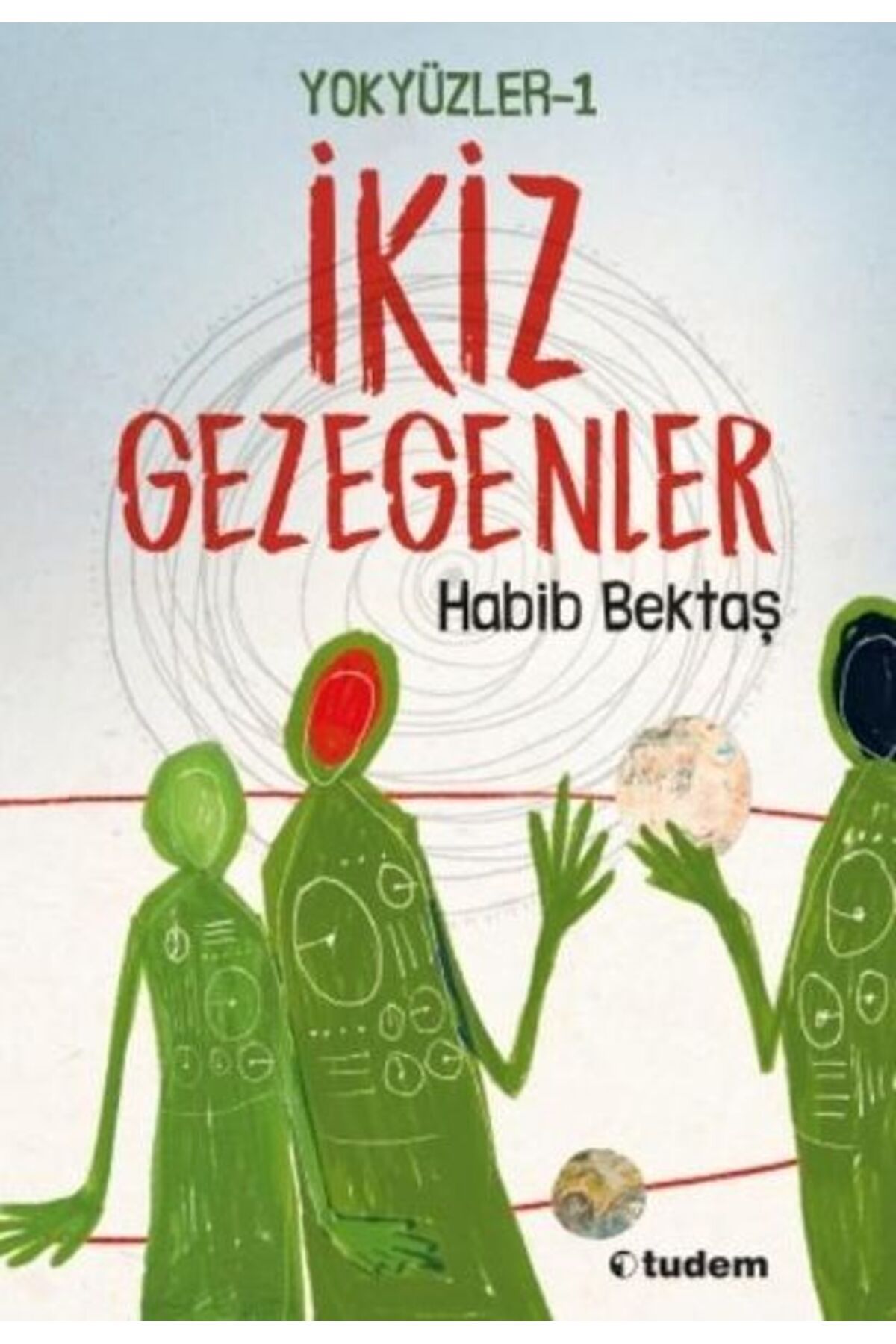 Tudem Yayınları Yokyüzler 1 - İkiz Gezegenler