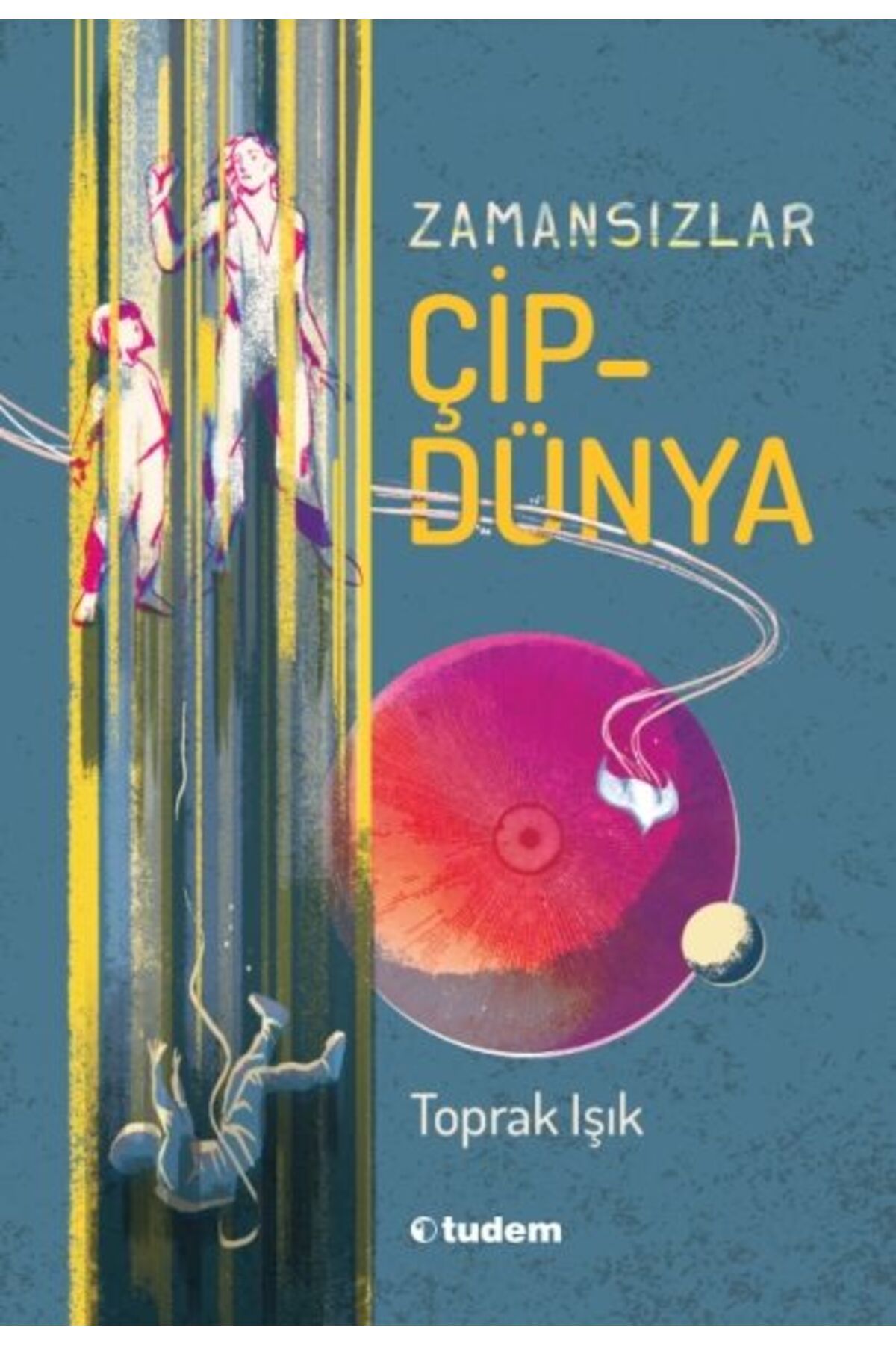 Tudem Yayınları Zamansızlar - Çipdünya