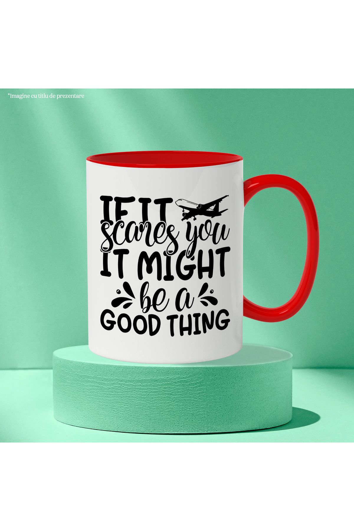 StoryGift Romania-Mug with an airplane and the message "If it scares you, it might be a good thing" with Handle, With,STG 3