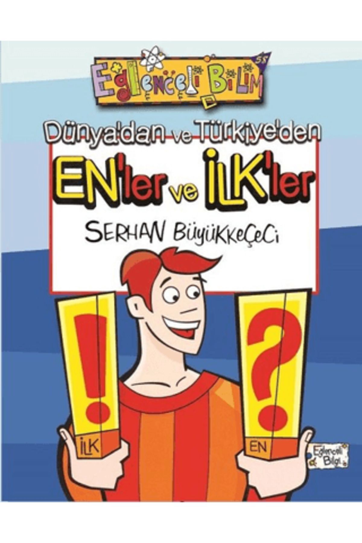 Eğlenceli Bilgi Yayınları Dünya’dan ve Türkiye’den En’ler ve İlk’ler