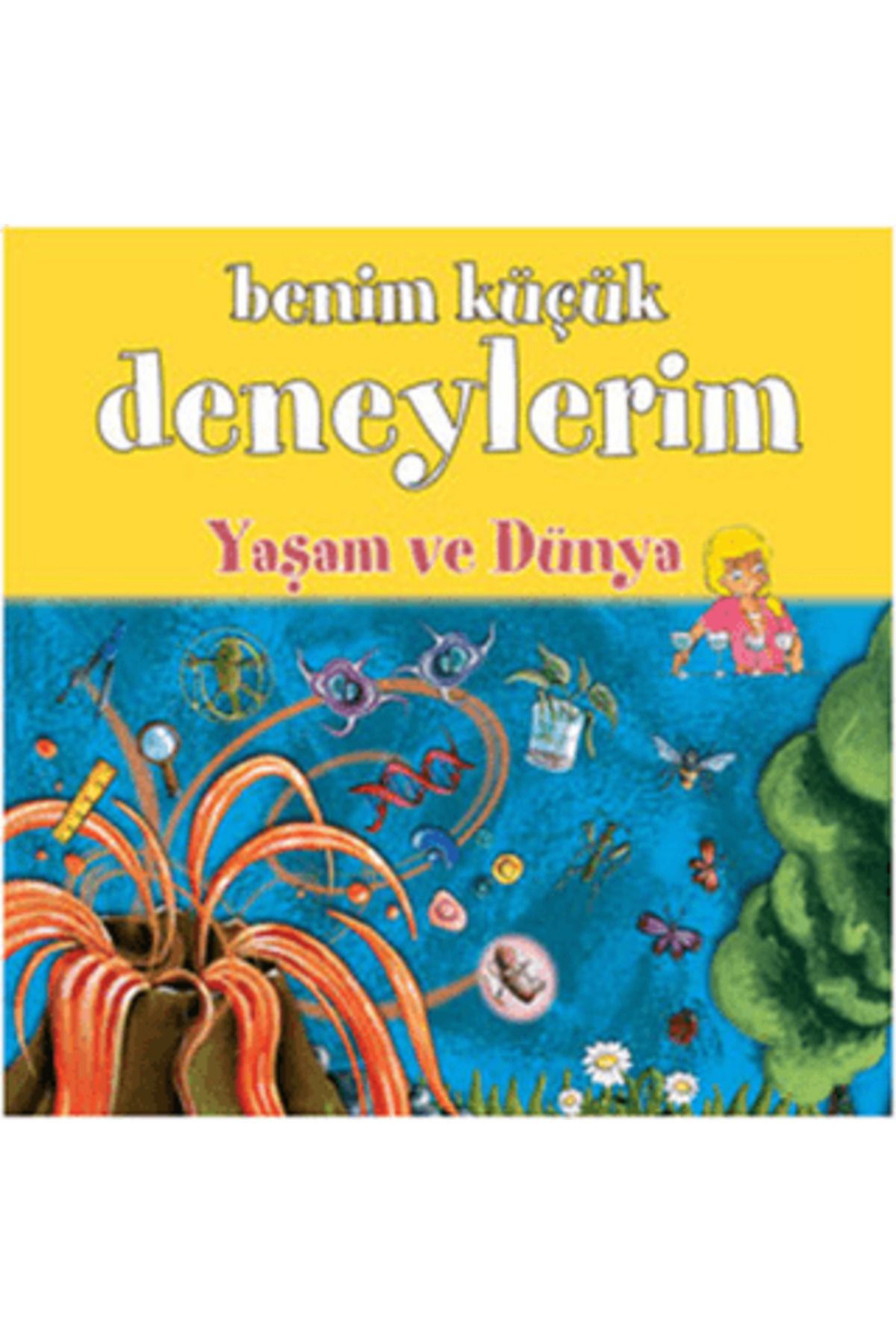 ODTÜ Geliştirme Vakfı Yayıncılık Benim Küçük Deneylerim - Yaşam ve Dünya