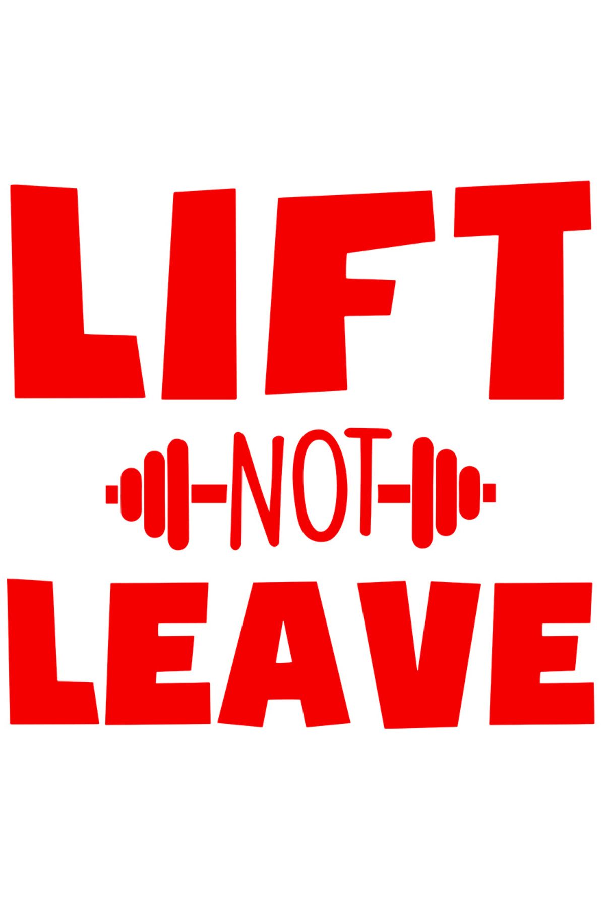StoryGift Romania Sticker Exterior Cu O Haltera Si Textul "lift, Not Leave" - Ridica, Nu Parasi , Vinyl Rosu - One Size