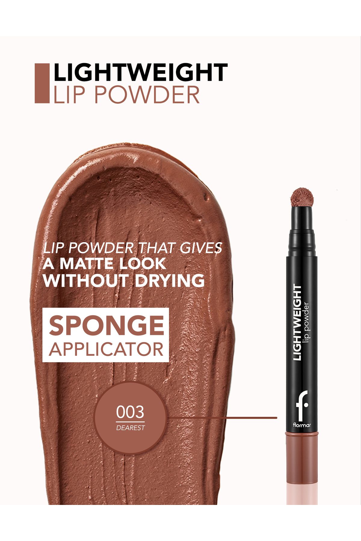 Flormar-LIGHTWEIGHT NEW LPW-03 DEAREST 5
