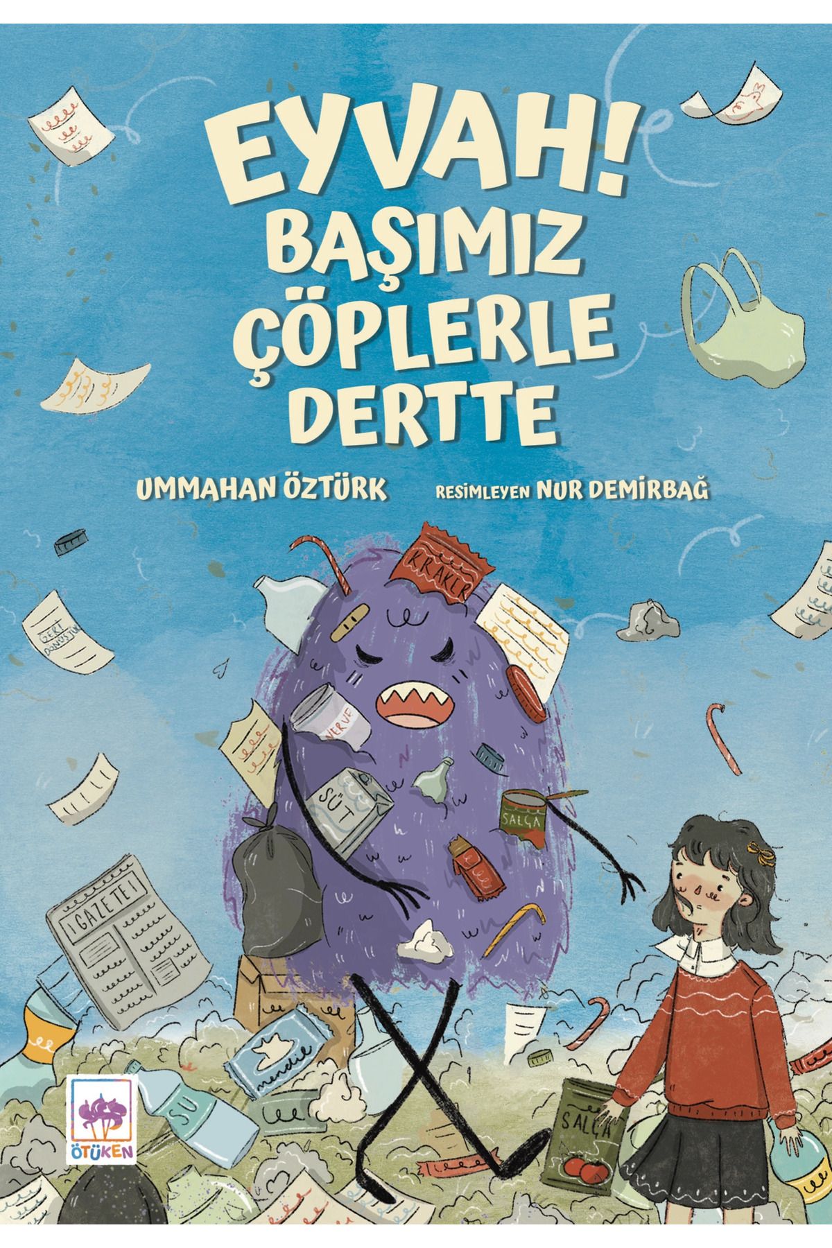 Ötüken Neşriyat Eyvah ! Başımız Çöplerle Dertte / Ummuhan Öztürk