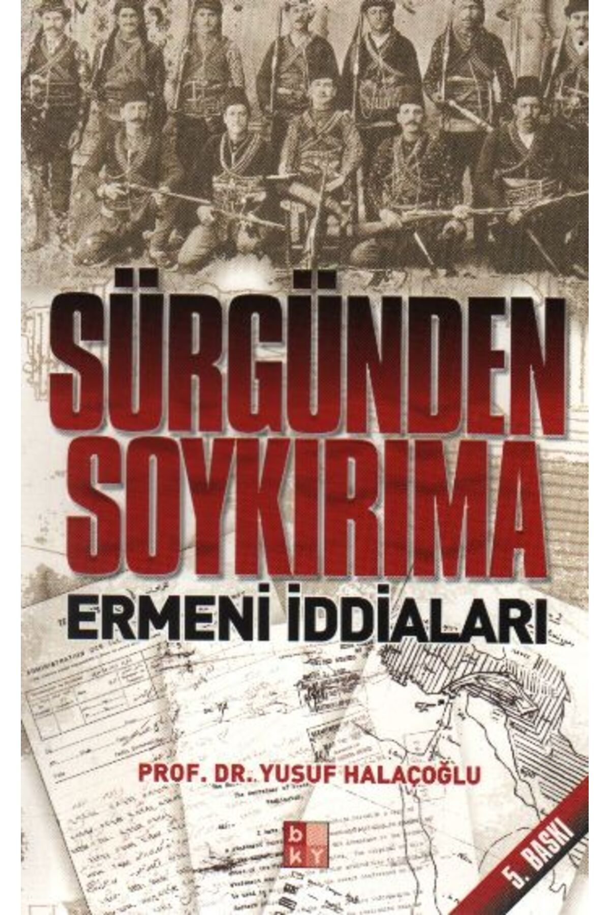 Destek Yayınları Sürgünden Soykırıma Ermeni İddaları