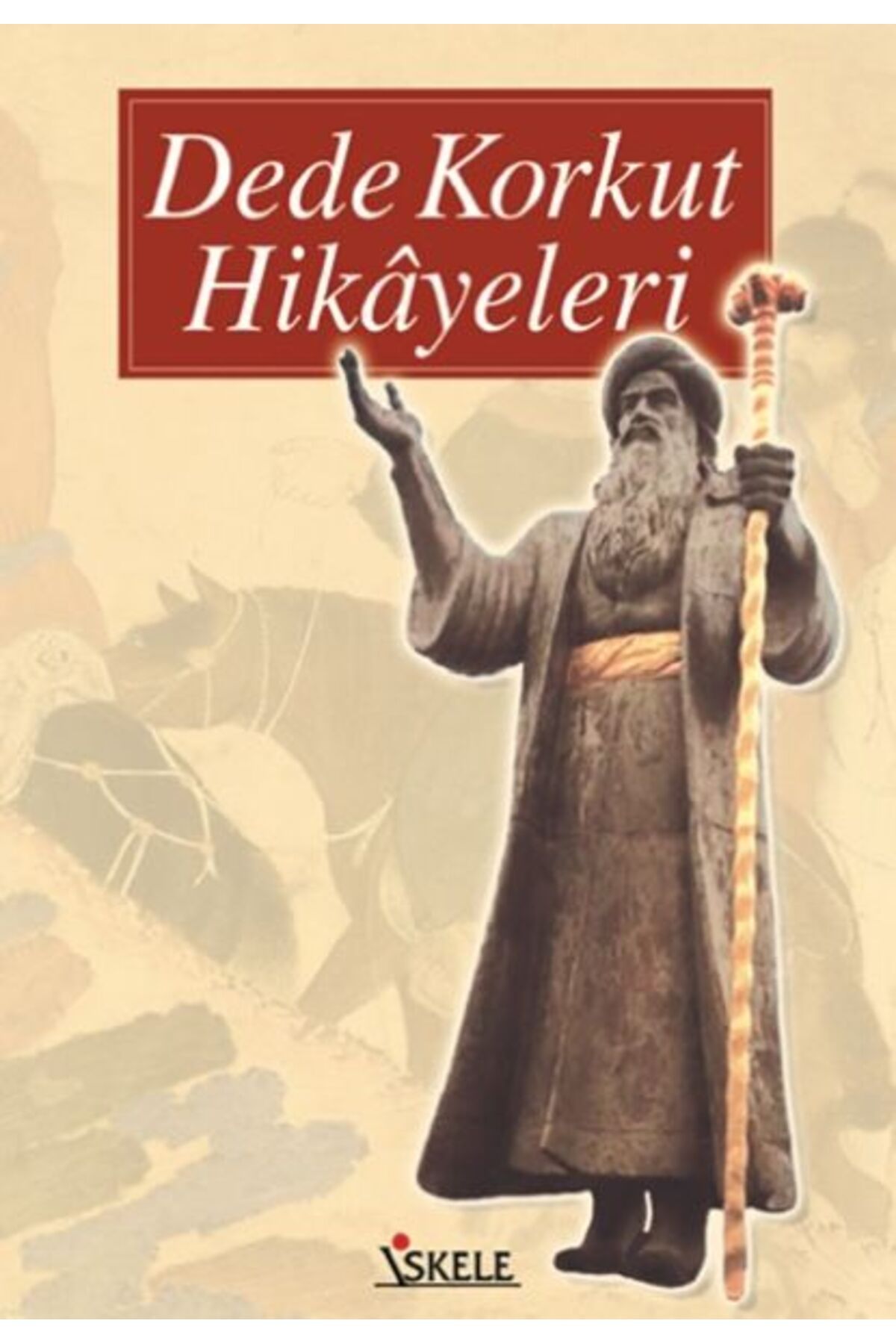 İskele Yayıncılık Dede Korkut Hikayeleri Lise