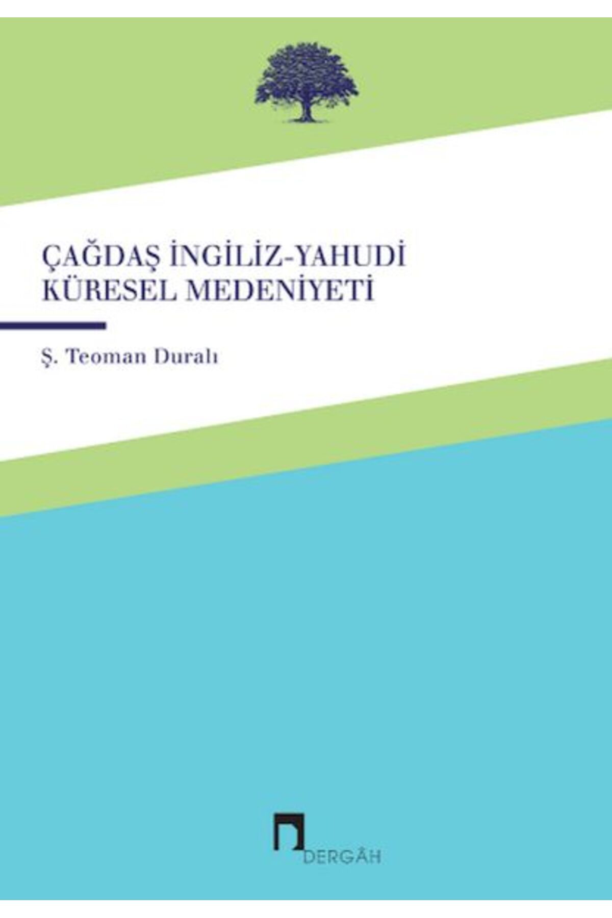 Destek Yayınları Çağdaş İngilizYahudi Küresel Medeniyeti