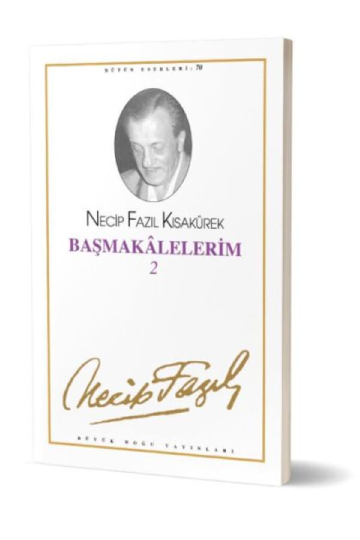 Büyük Doğu Yayınları Başmakalelerim2