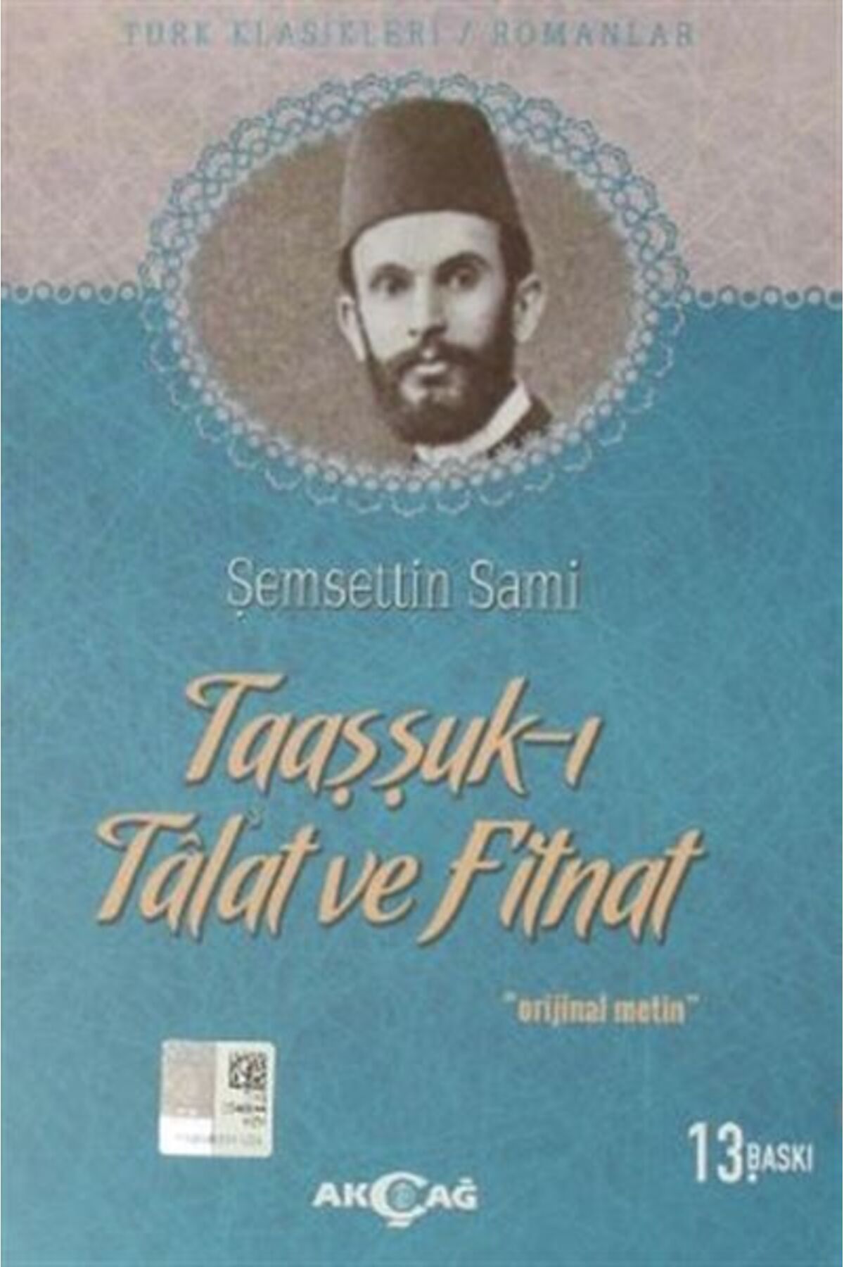 Akçağ Yayınları Taaşşuk-ı Tal'at ve Fitnat