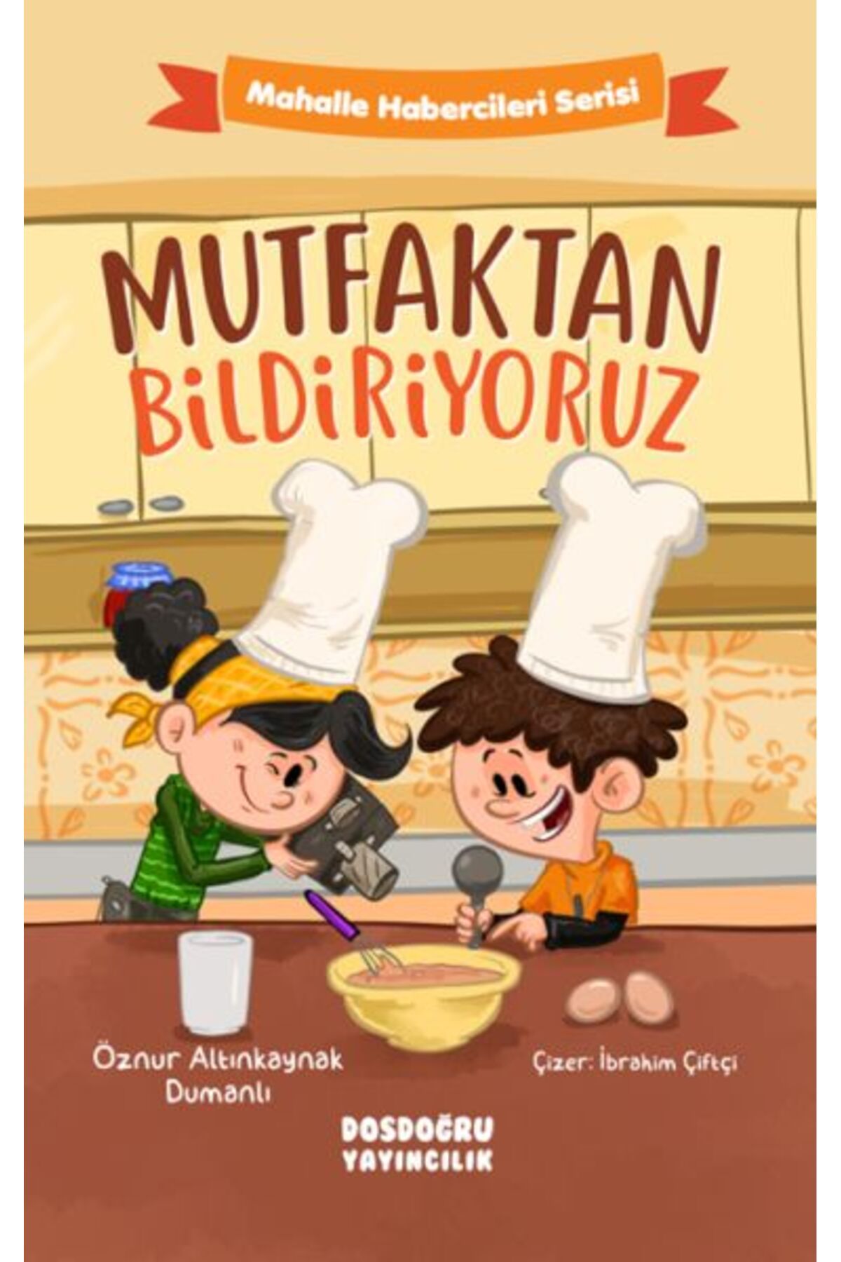 Dosdoğru Yayıncılık Mutfaktan Bildiriyoruz