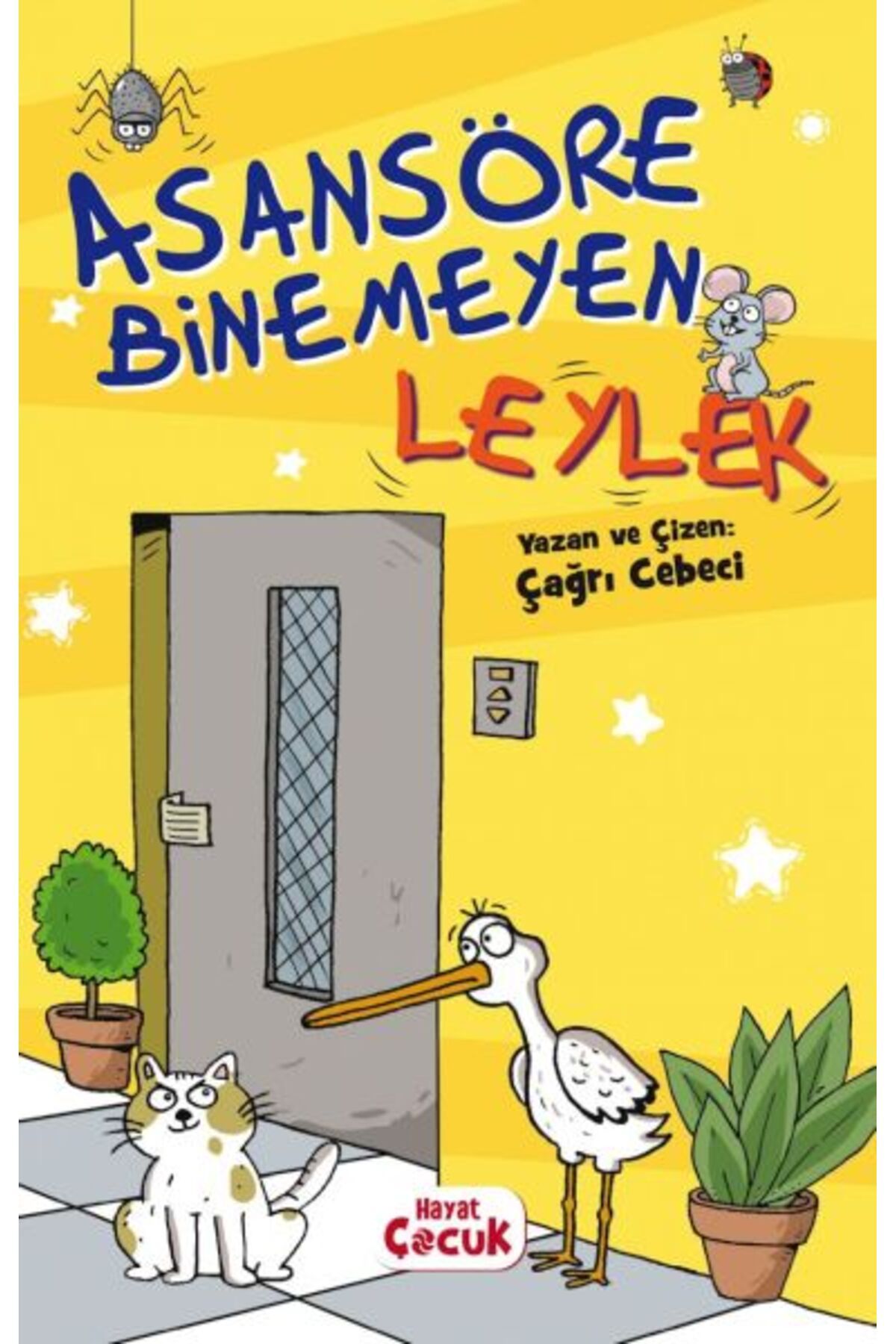 Genç Hayat Asansöre Binemeyen Leylek