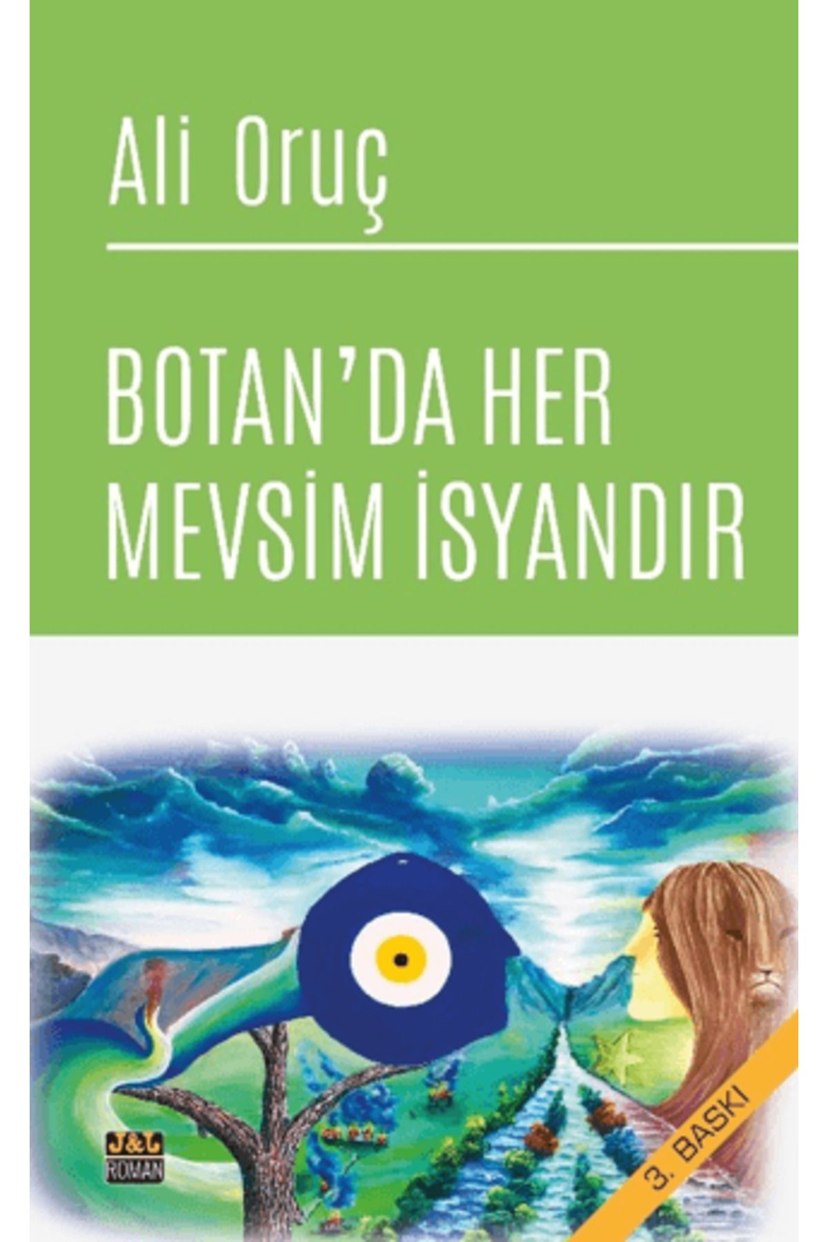J & J Botan'da Her Mevsim İsyandır