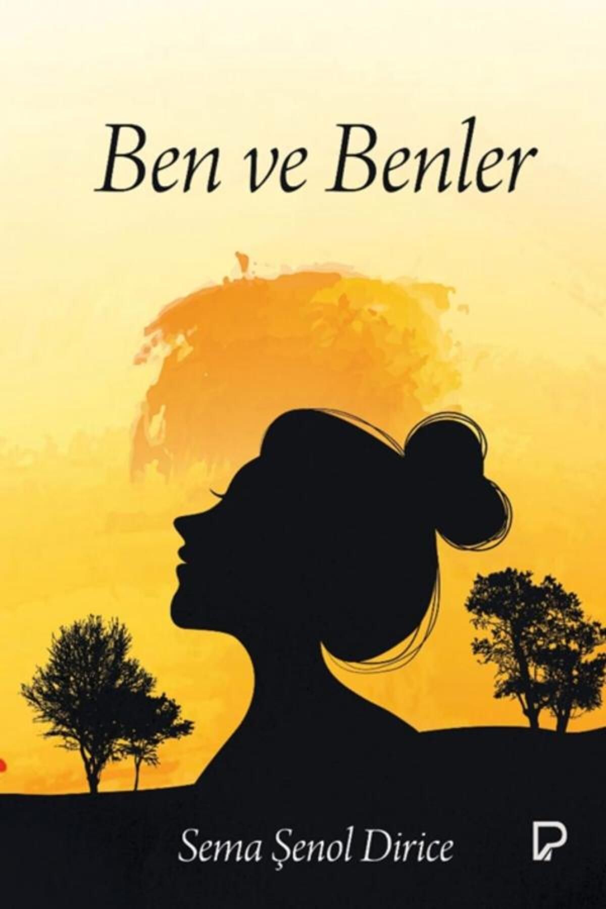 Paşa Yayınları Ben ve Benler - Sema Şenol Dirice / Paşa Yayınları