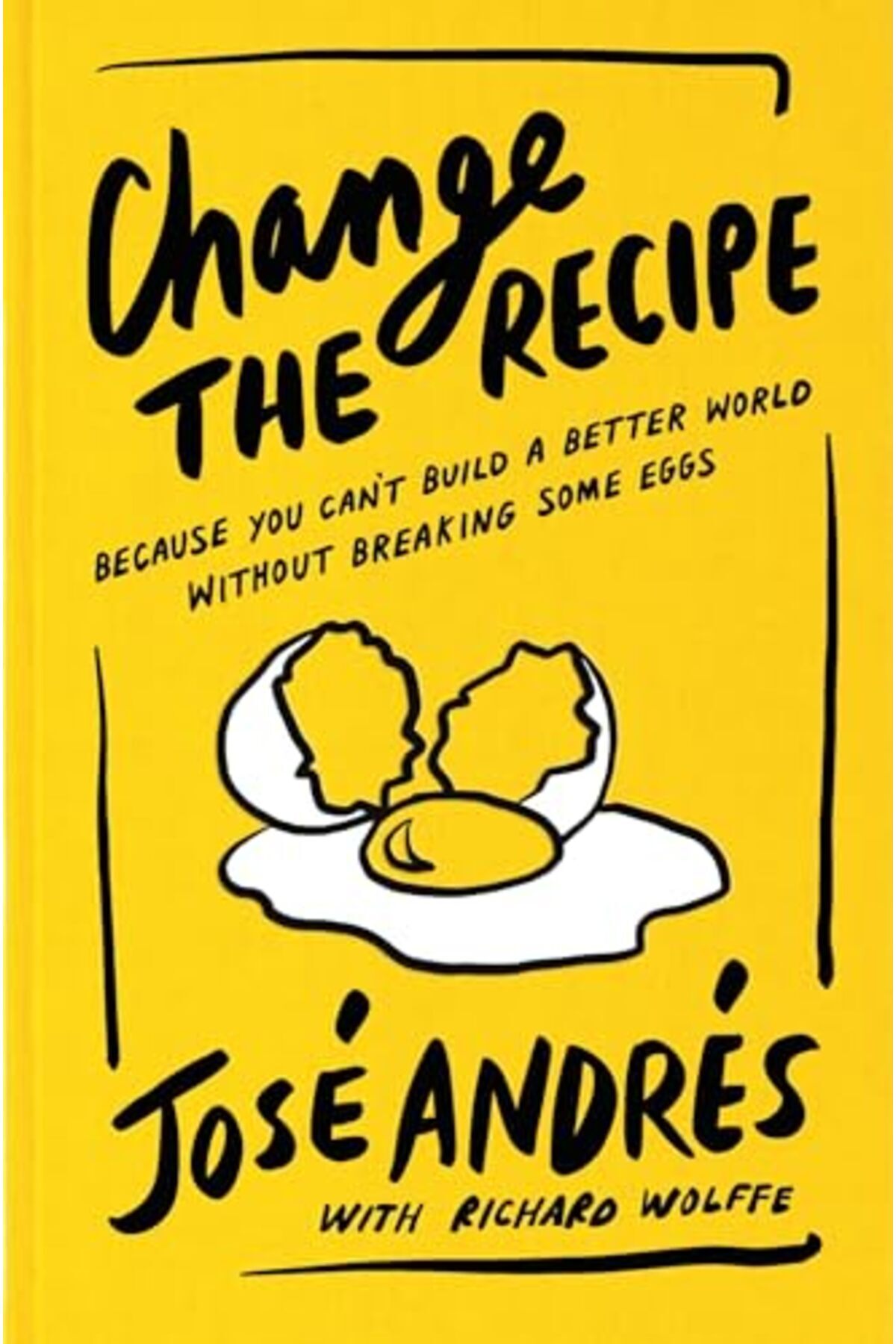 Collins-Change The Recipe Because You Cant Build A Better World Without Breaking Some Eggs 1