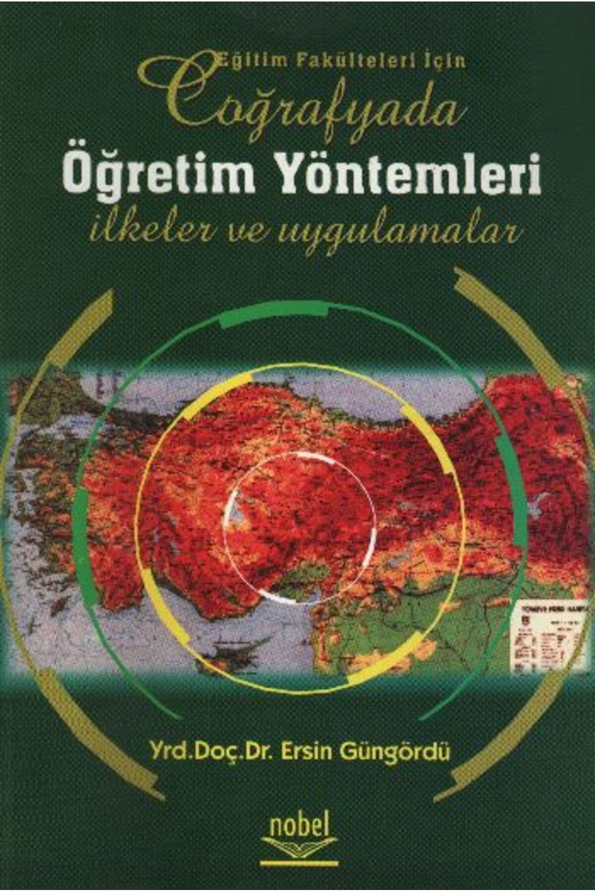 Destek Yayınları Eğitim Fakülteleri İçin Coğrafyada Öğretim Yöntemleri İlkeler ve Uygulamalar