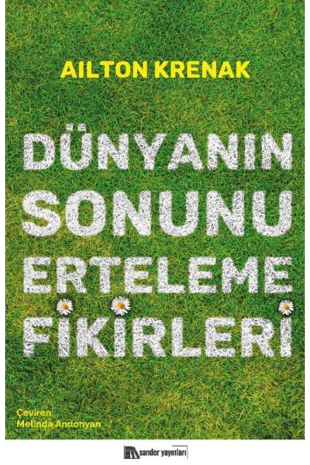 Destek Yayınları Dünyanın Sonunu Erteleme Fikirleri