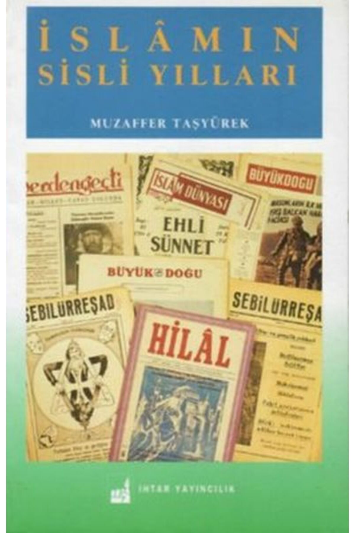 Destek Yayınları İslamın Sisli Yılları