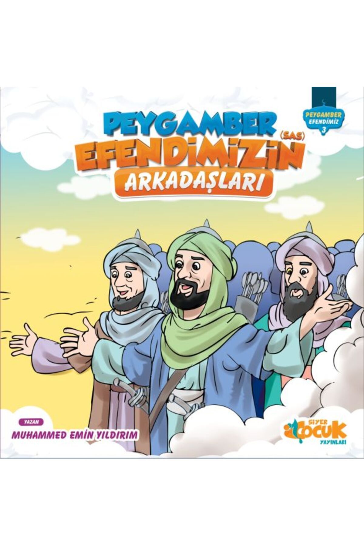 Destek Yayınları Peygamber Efendimiz Serisi 3 - Peygamberimin Arkadaşları