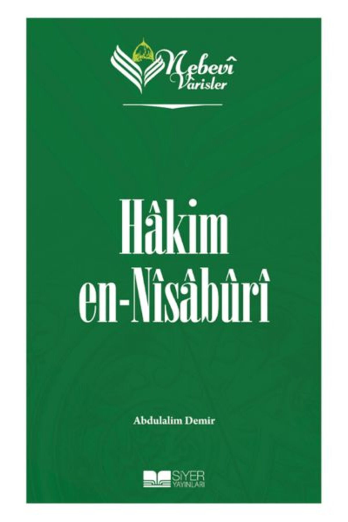 Destek Yayınları Nebevi Varisler 41 Hakim en-Nisaburi
