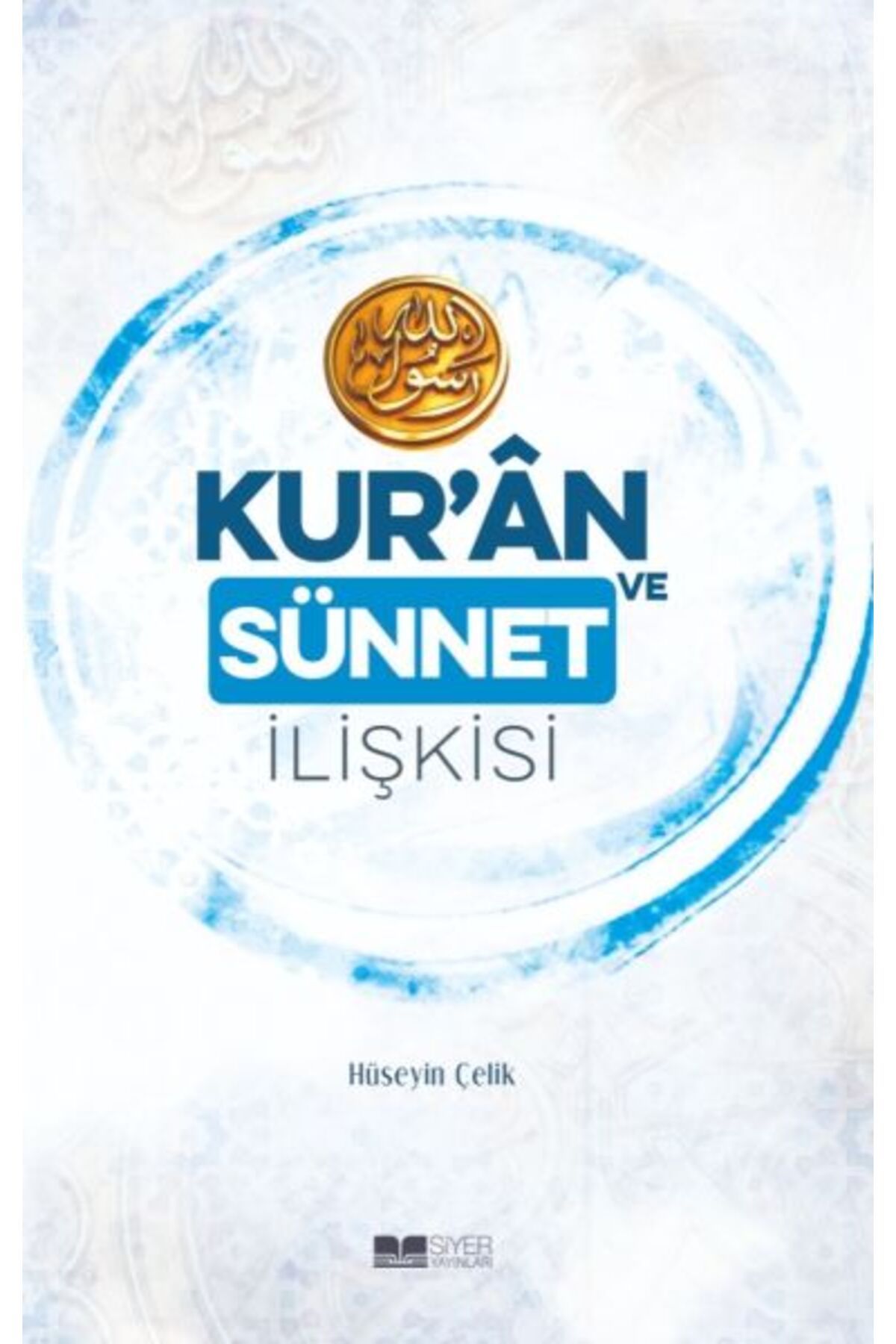Destek Yayınları Kur’an ve Sünnet İlişkisi