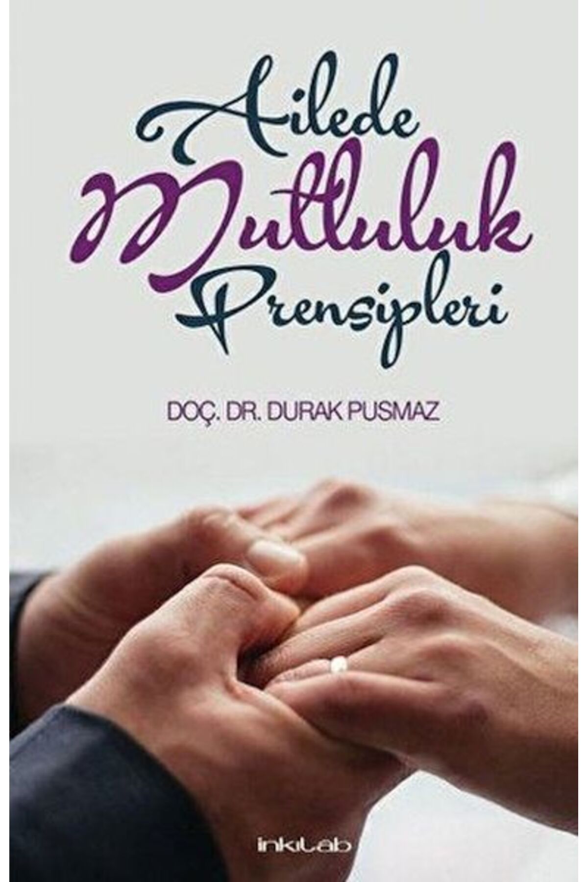 Destek Yayınları Ailede Mutluluk Prensipleri
