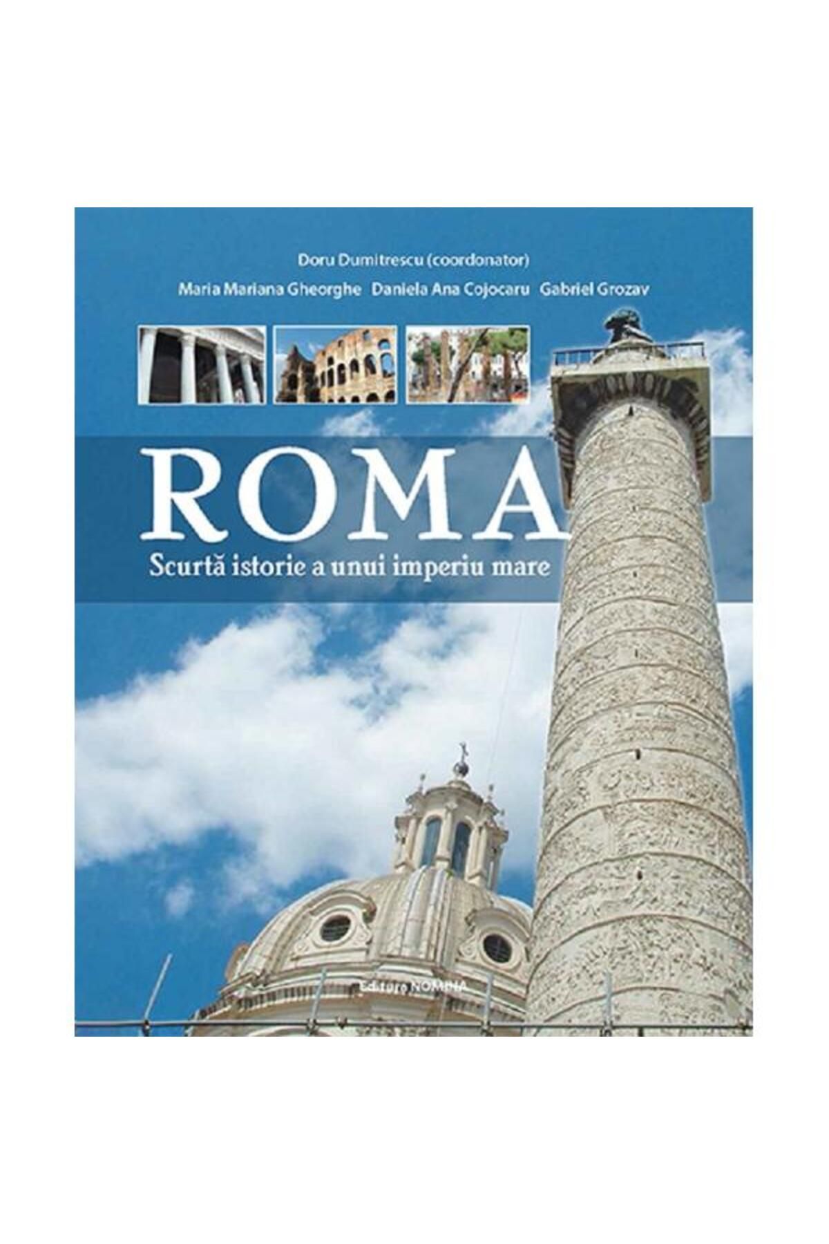 NOMİNAL-Roma. O scurtă istorie a unui mare imperiu - Doru Dumitrescu 1