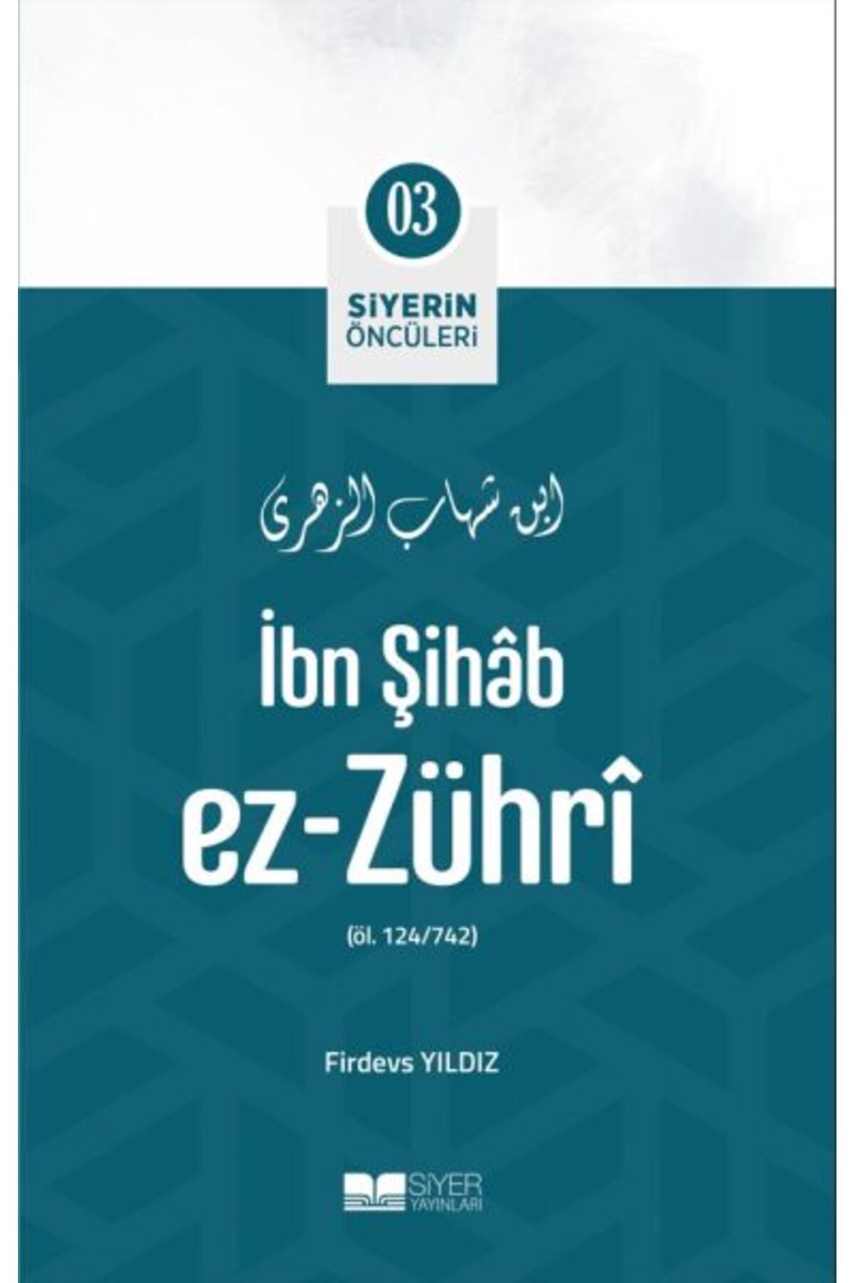 Türk Dil Kurumu Yayınları İbn Şihâb Ez- Zührî - Siyerin Öncüleri 3