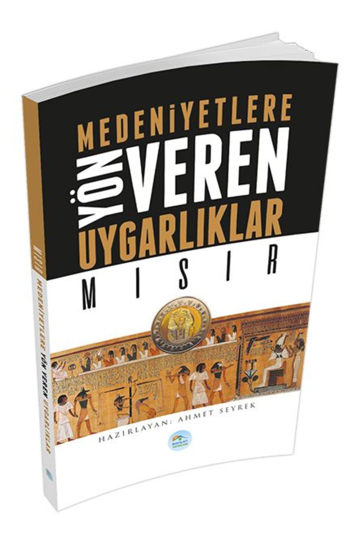 Destek Yayınları Mısır : Medeniyete Yön Veren Uygarlıklar