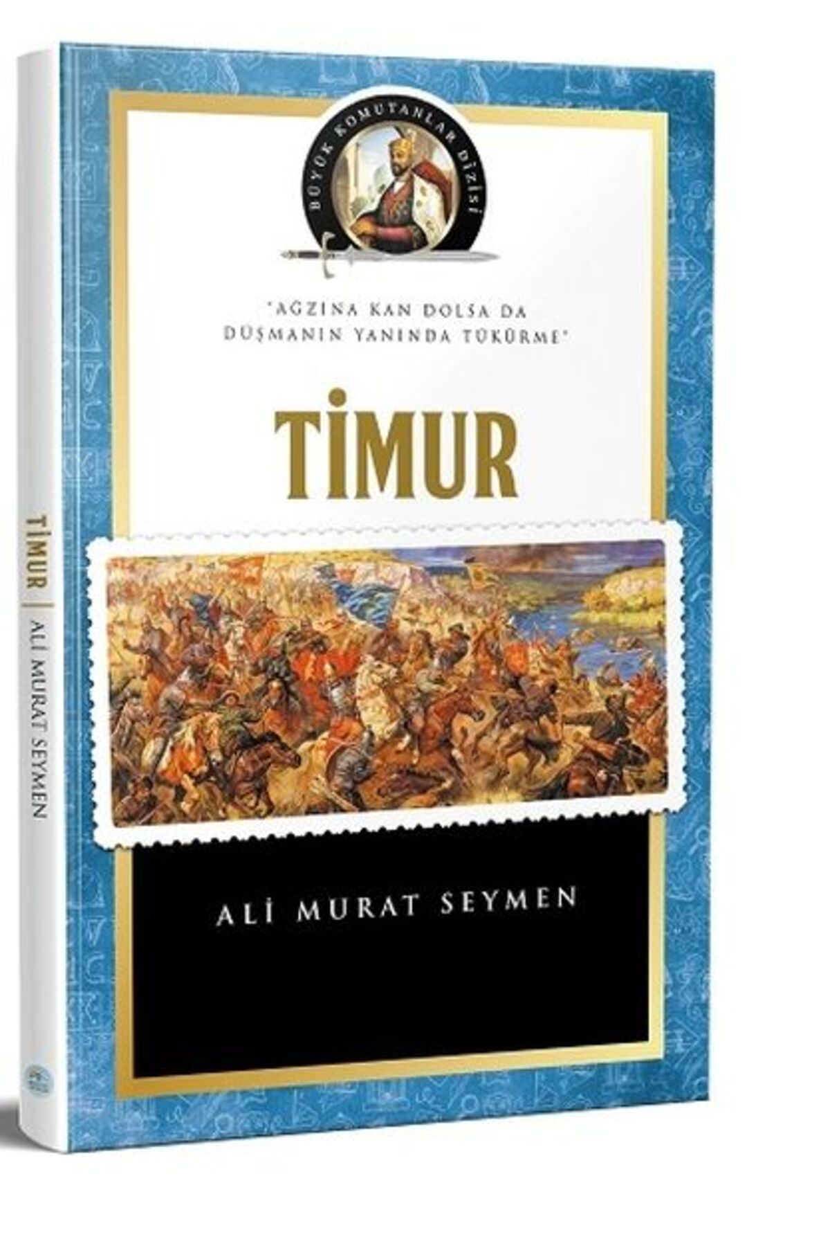 Destek Yayınları Büyük Komutanlar Dizisi - Timur