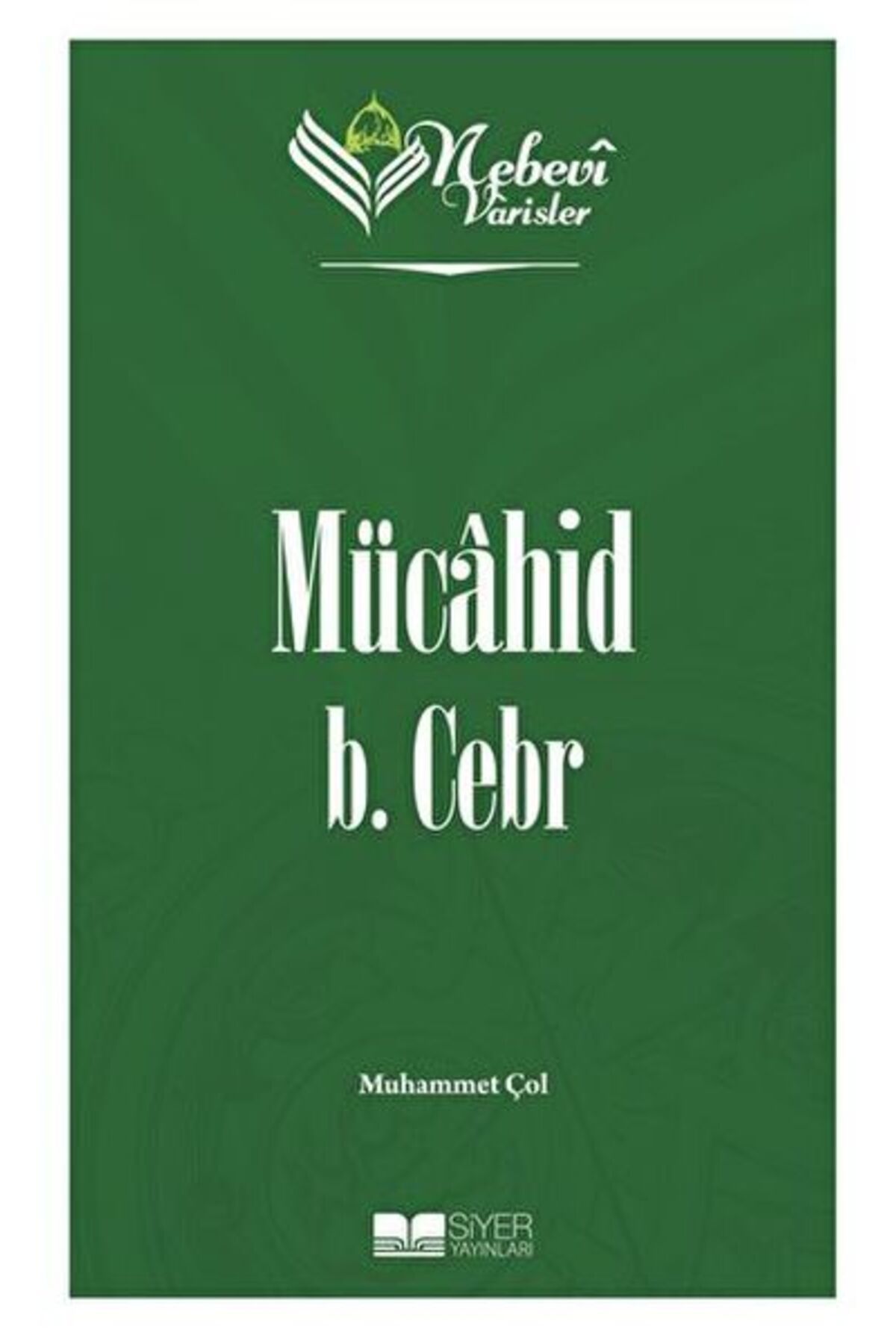 Destek Yayınları Mücahid B. Cebr - Nebevi Varisler 10