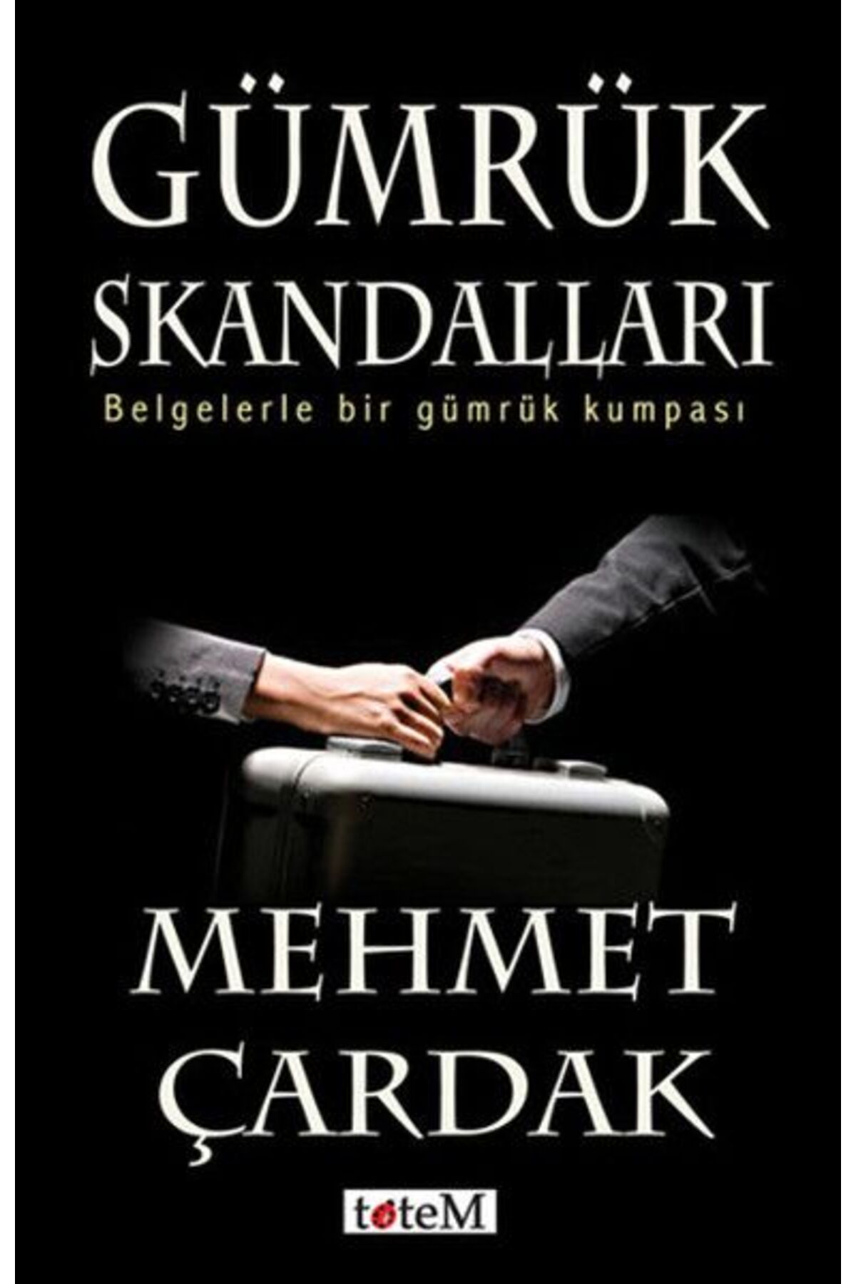 Destek Yayınları Gümrük Skandalları