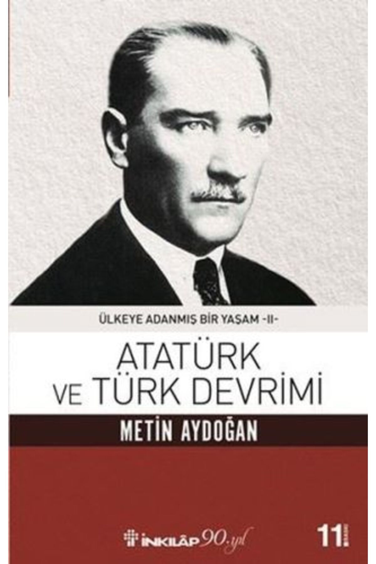 Destek Yayınları Atatürk Ve Türk Devrimi - Ülkeye Adanmış Bir Yaşam 2