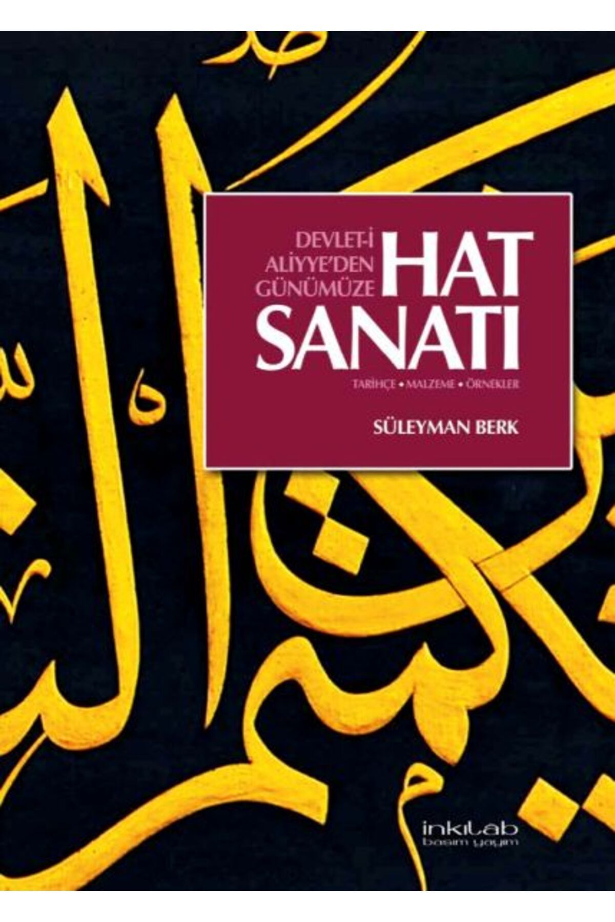 Destek Yayınları Devlet-i Aliyye'den Günümüze Hat Sanatı