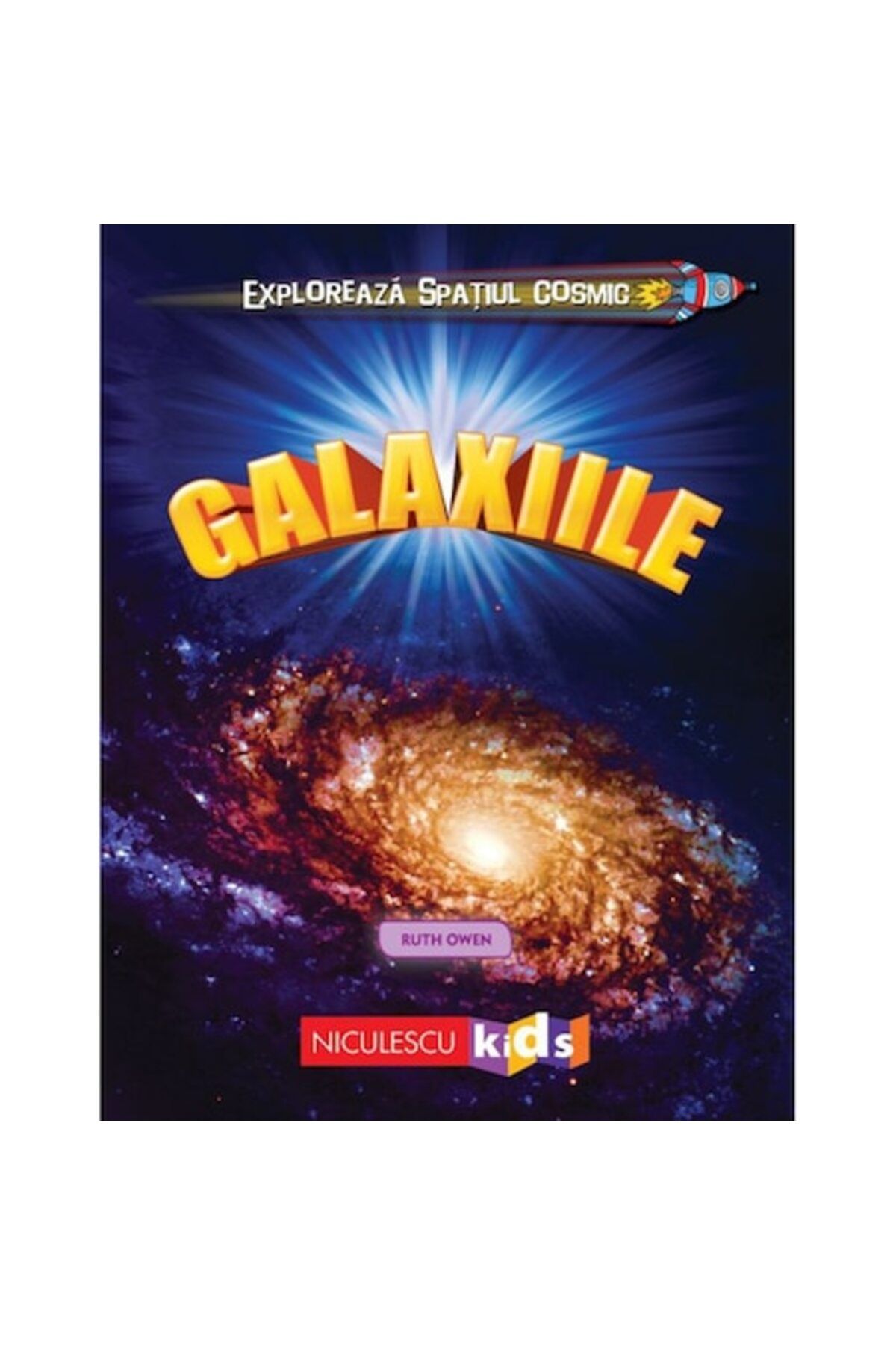 Niculescu-Explore Outer Space: Galaxies - Ruth Owen 1