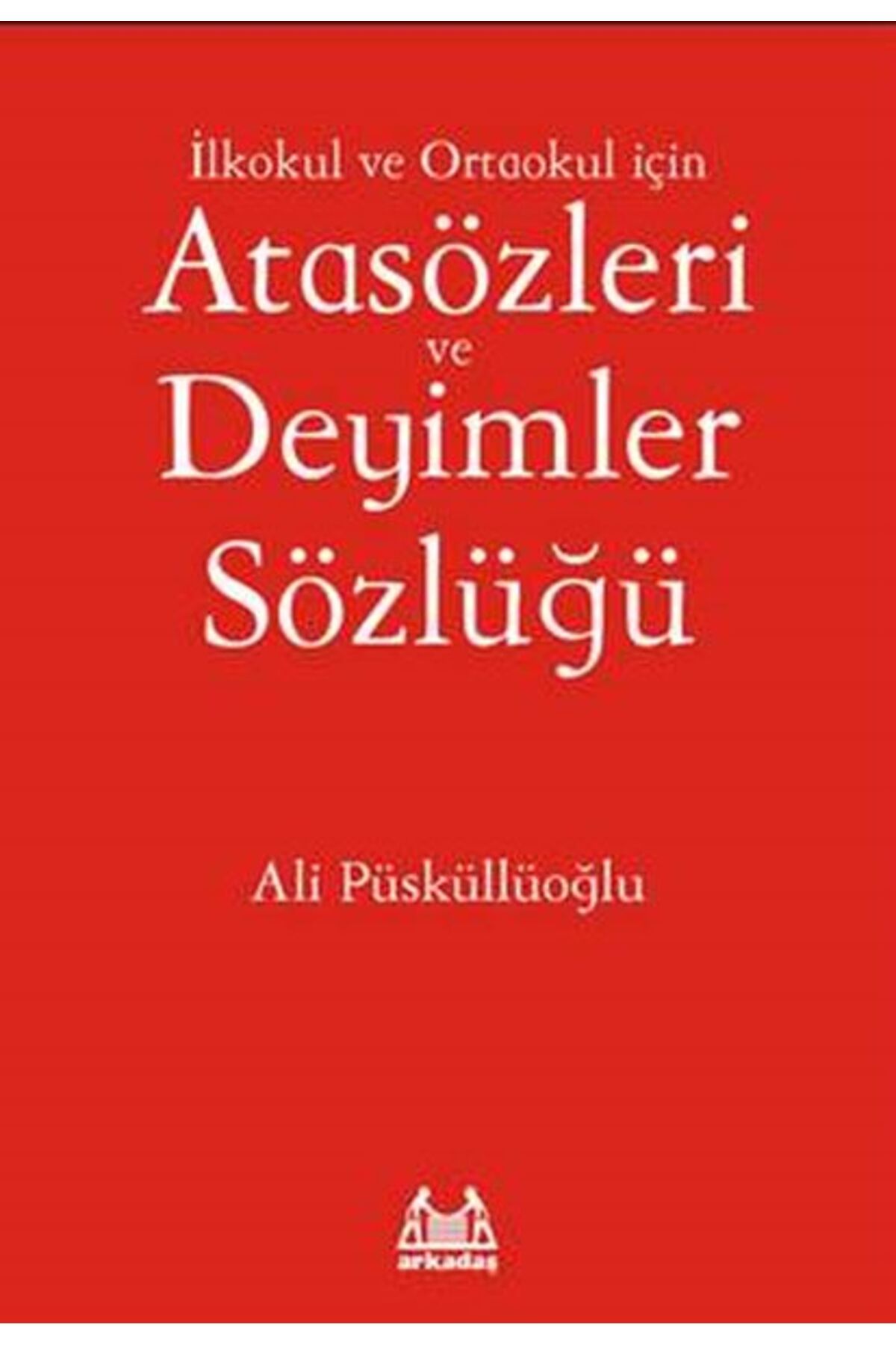 Karatay Yayınları İlköğretim İçin Atasözleri ve Deyimler Sözlüğü