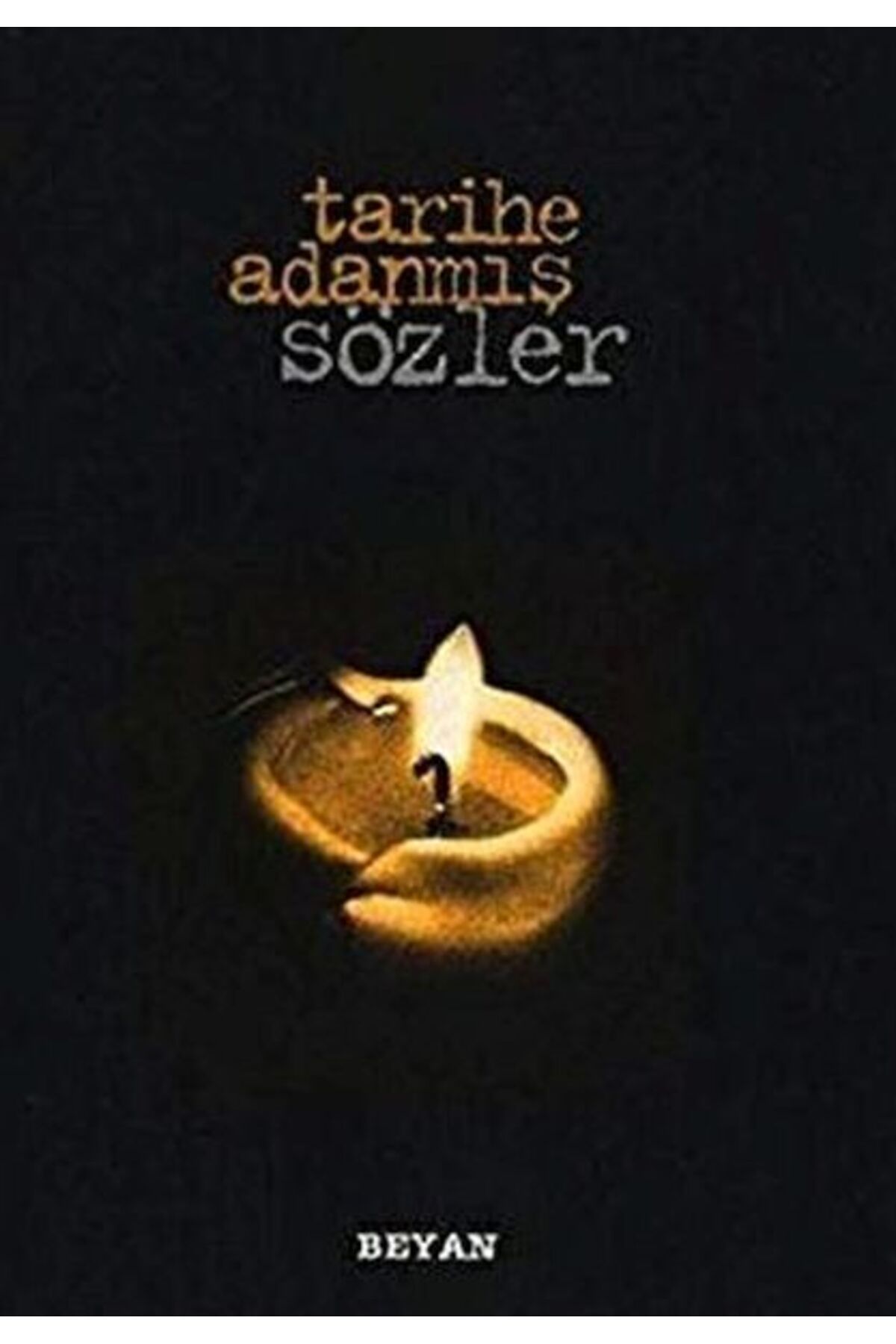 Beyan Yayınları Tarihe Adanmış Sözler Küçük Boy
