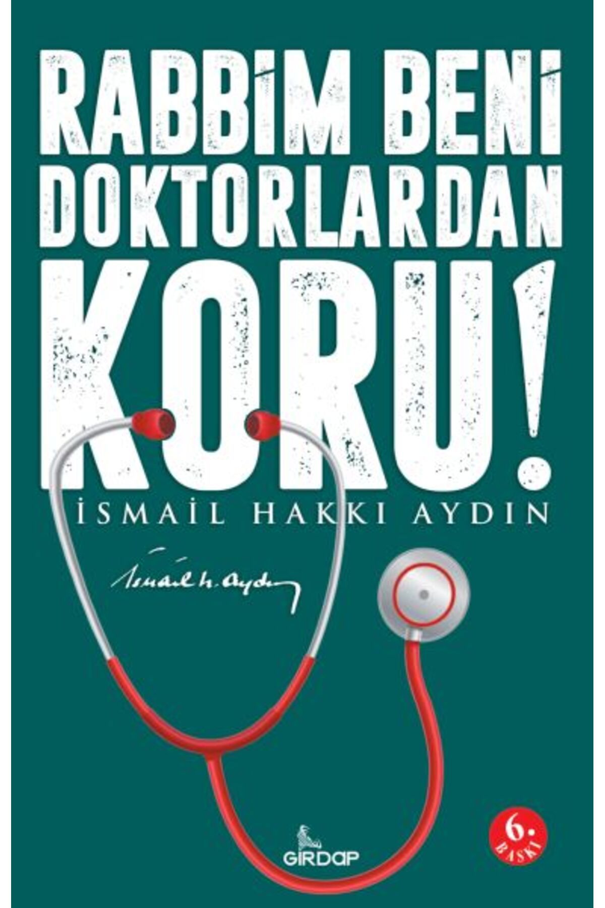 Destek Yayınları Rabbim Beni Doktorlardan Koru