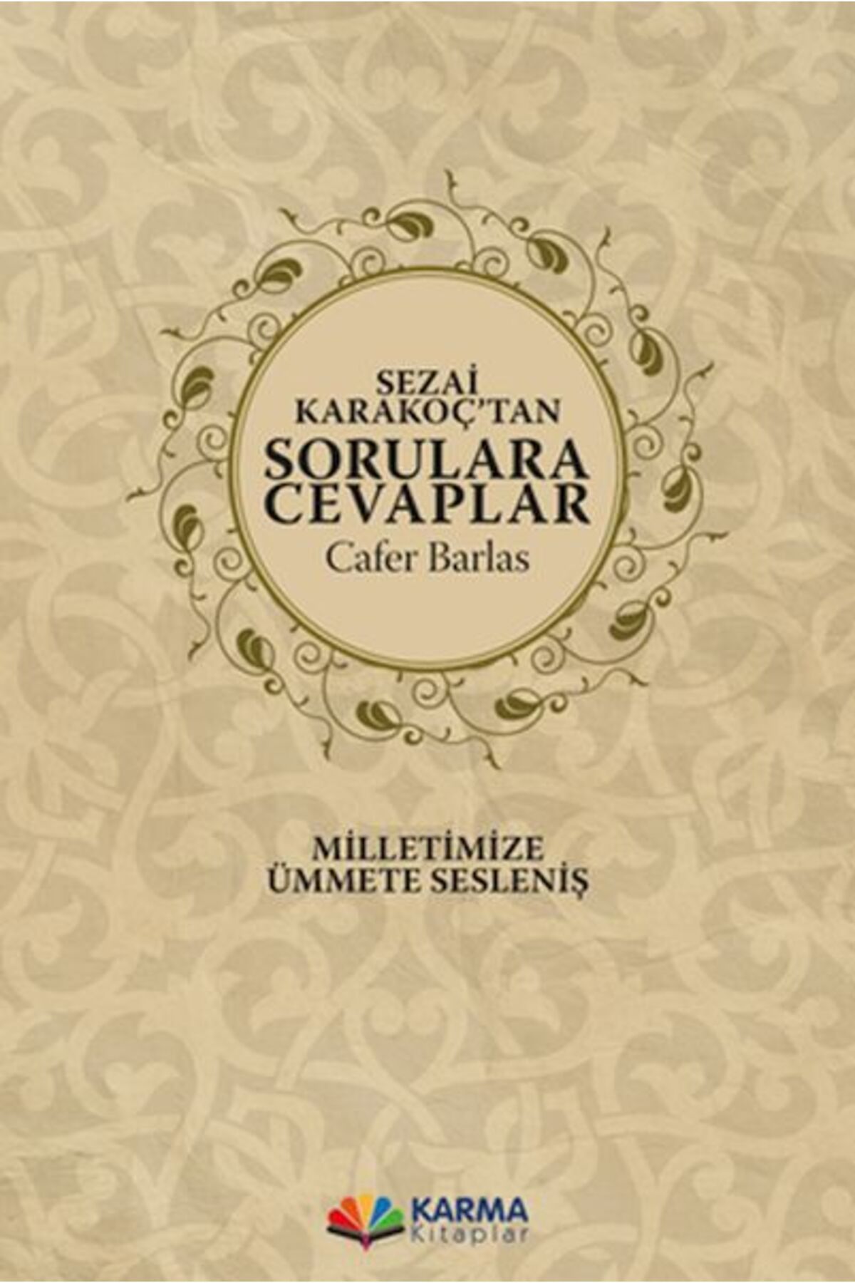 Karma Kitaplar Sezai Karakoçtan Sorulara Cevaplar