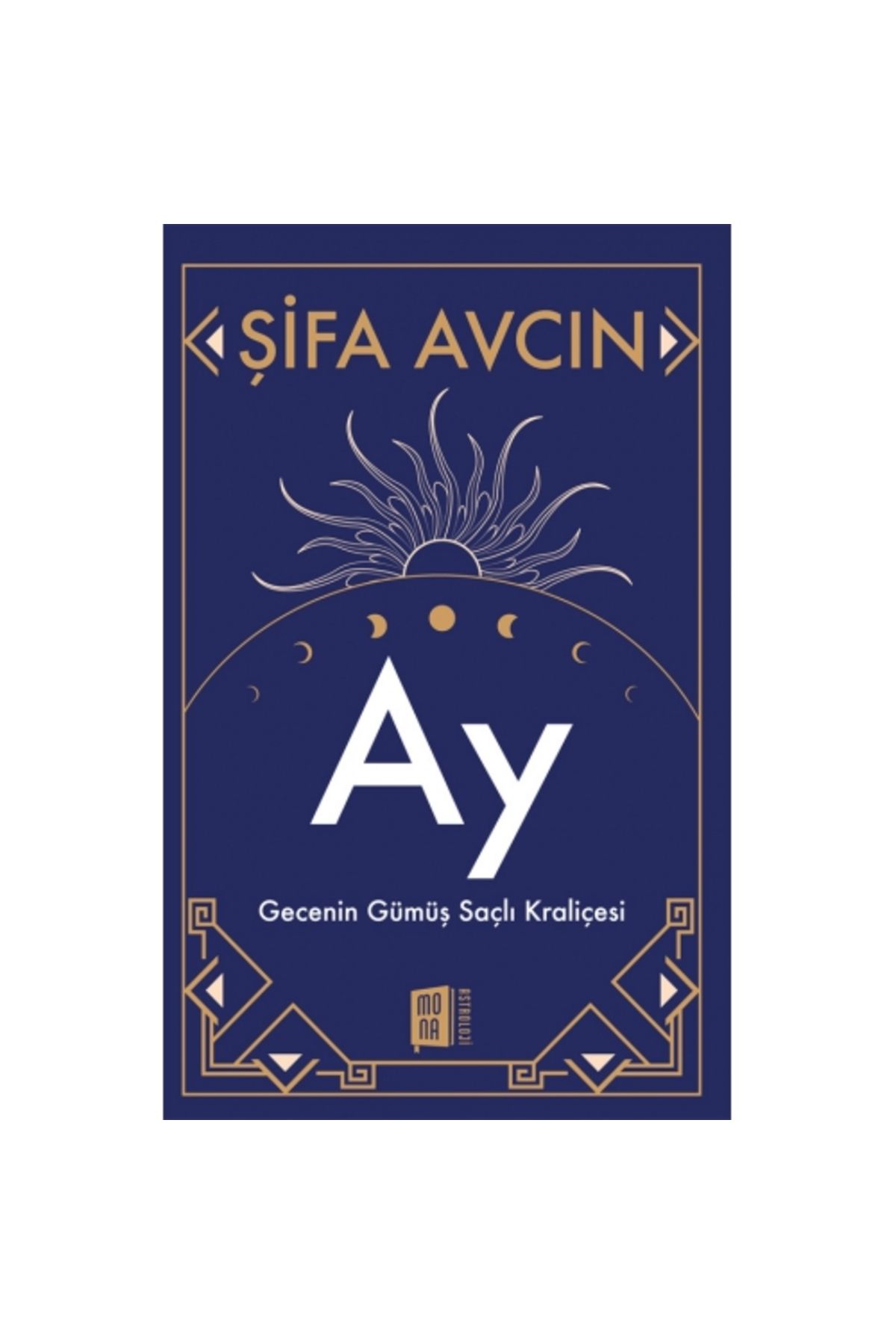 Mona Kitap Ay - Gecenin Gümüş Saçlı Kraliçesi