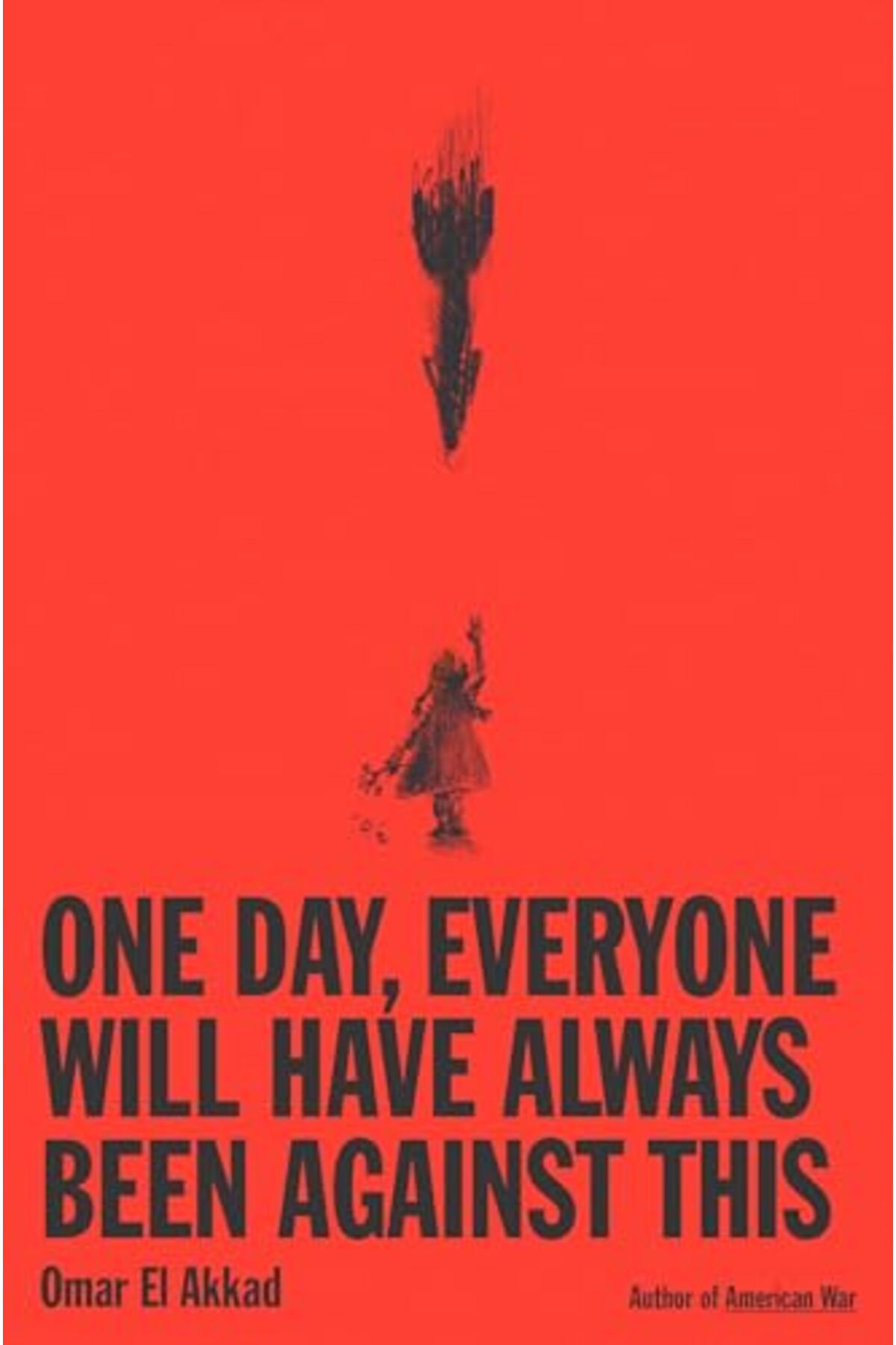 Knopf Doubleday Publishing Group-One Day Everyone Will Have Always Been Against This 1